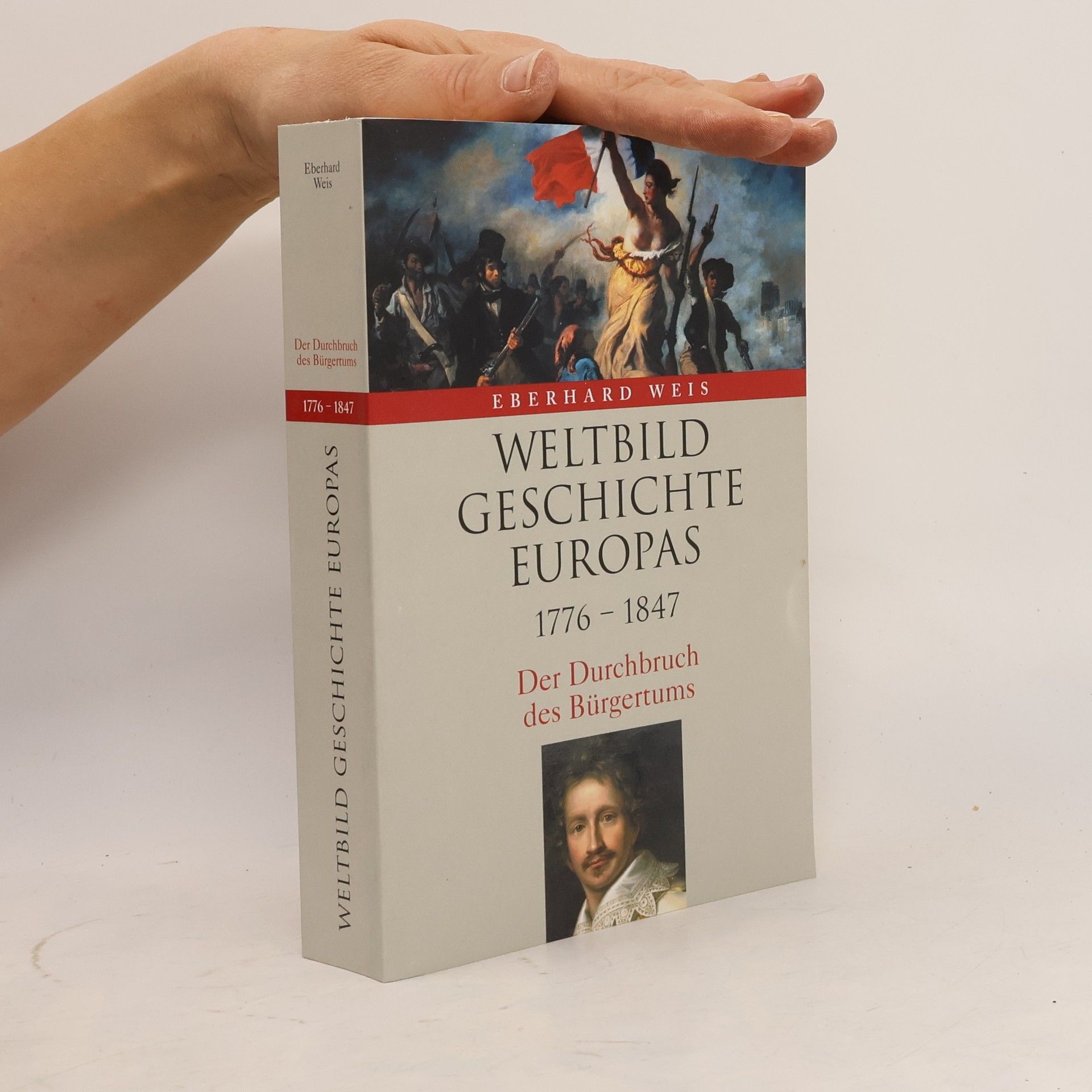 Eberhard Weis Weltbild Geschichte Europas. 1776-1847. Der Durchbruch des Bürgertums