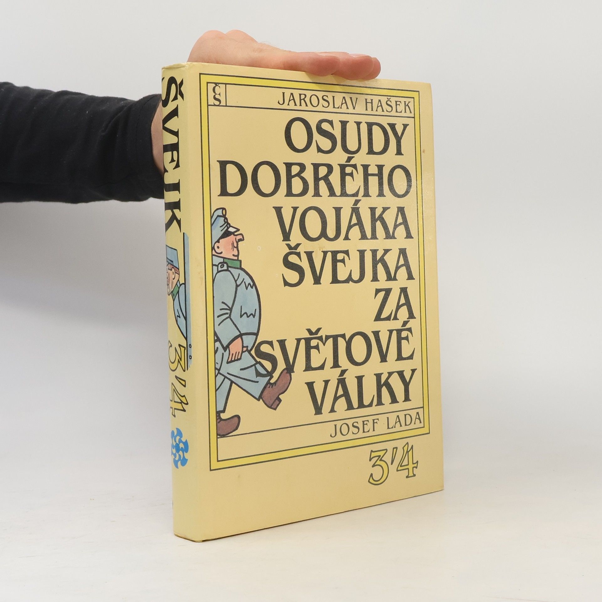 Jaroslav Hašek Osudy dobrého vojáka Švejka za světové války 1-4