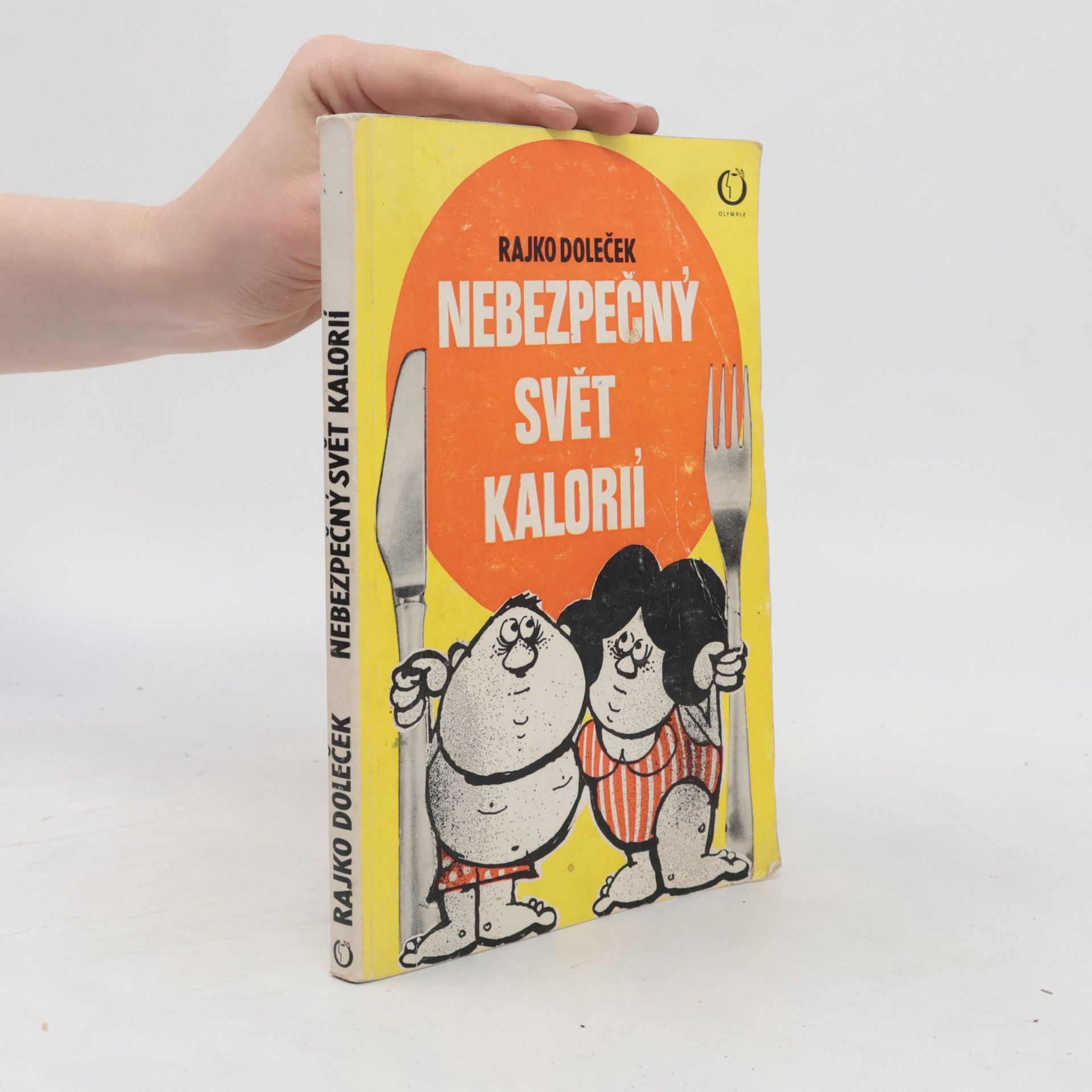 Rajko Doleček Nebezpečný svět kalorií