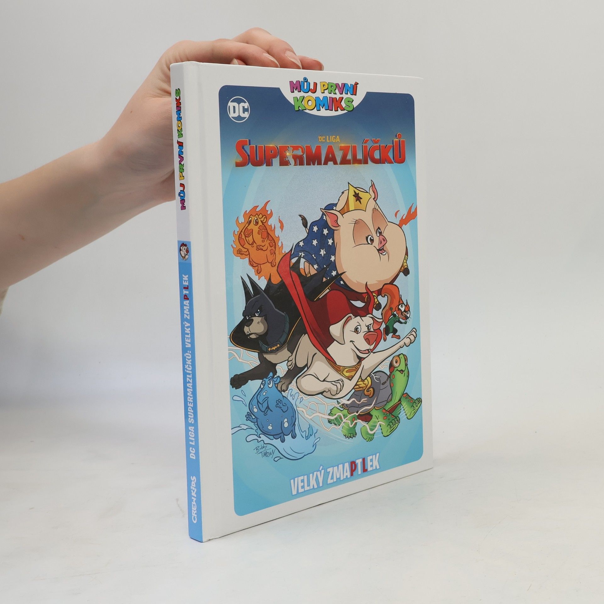 Bobby Timony DC Liga supermazlíčků. Velký zmaPtLek