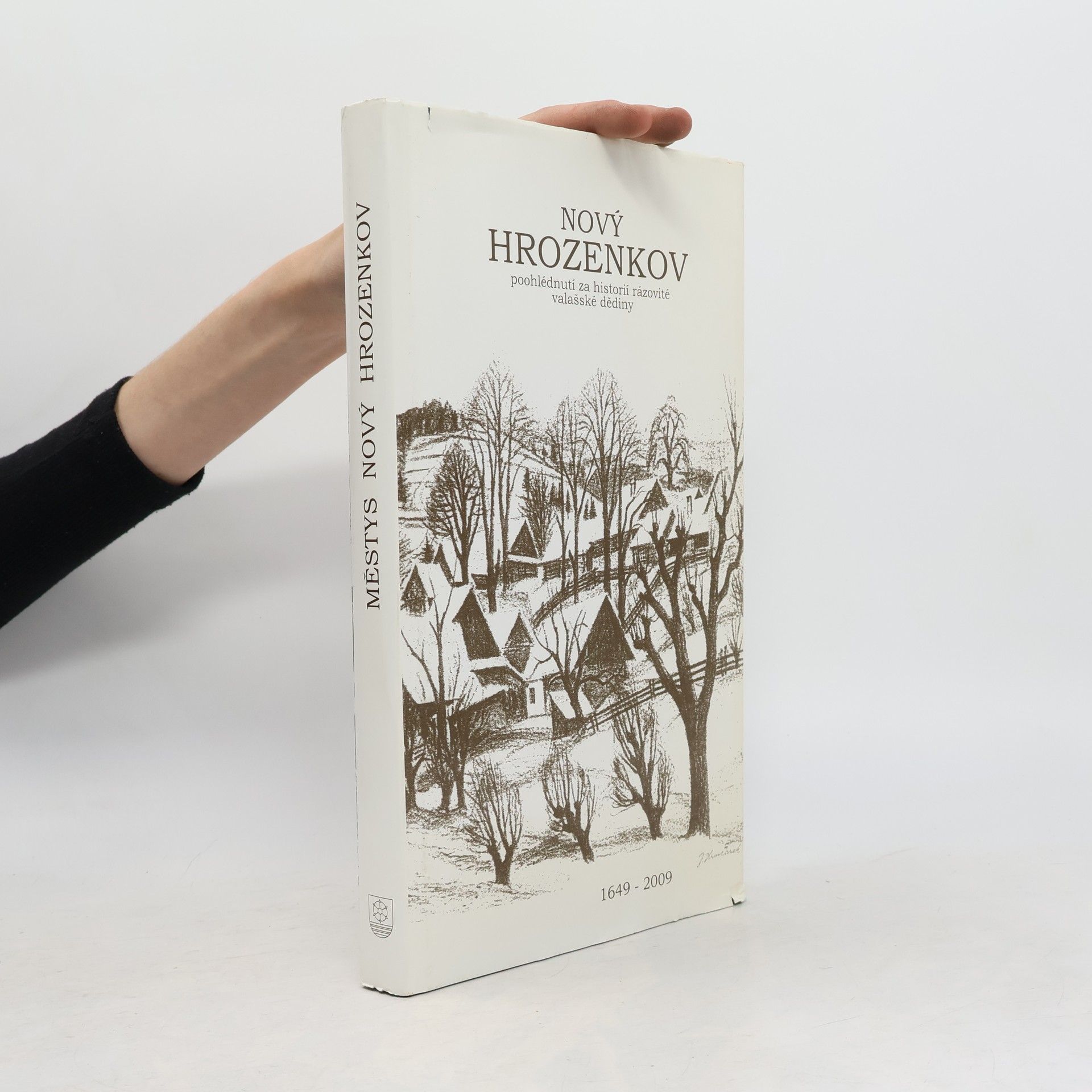 Kolektiv autorů Nový Hrozenkov poohlédnutí za historií rázovité valašské dědiny 1649 - 2009