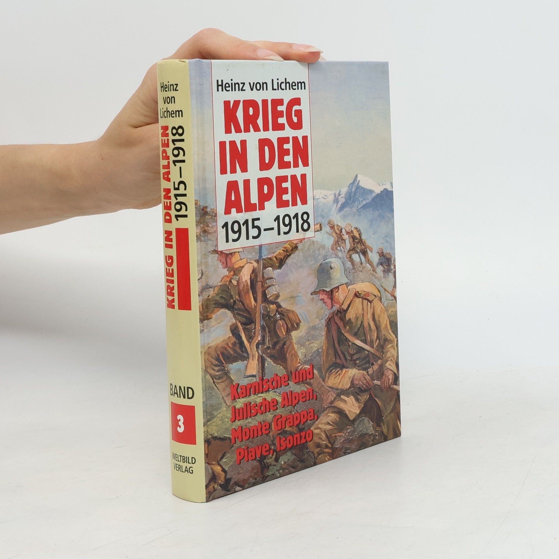 Heinz von Lichem Krieg in den Alpen 1915-1918, Die Dolomitenfront