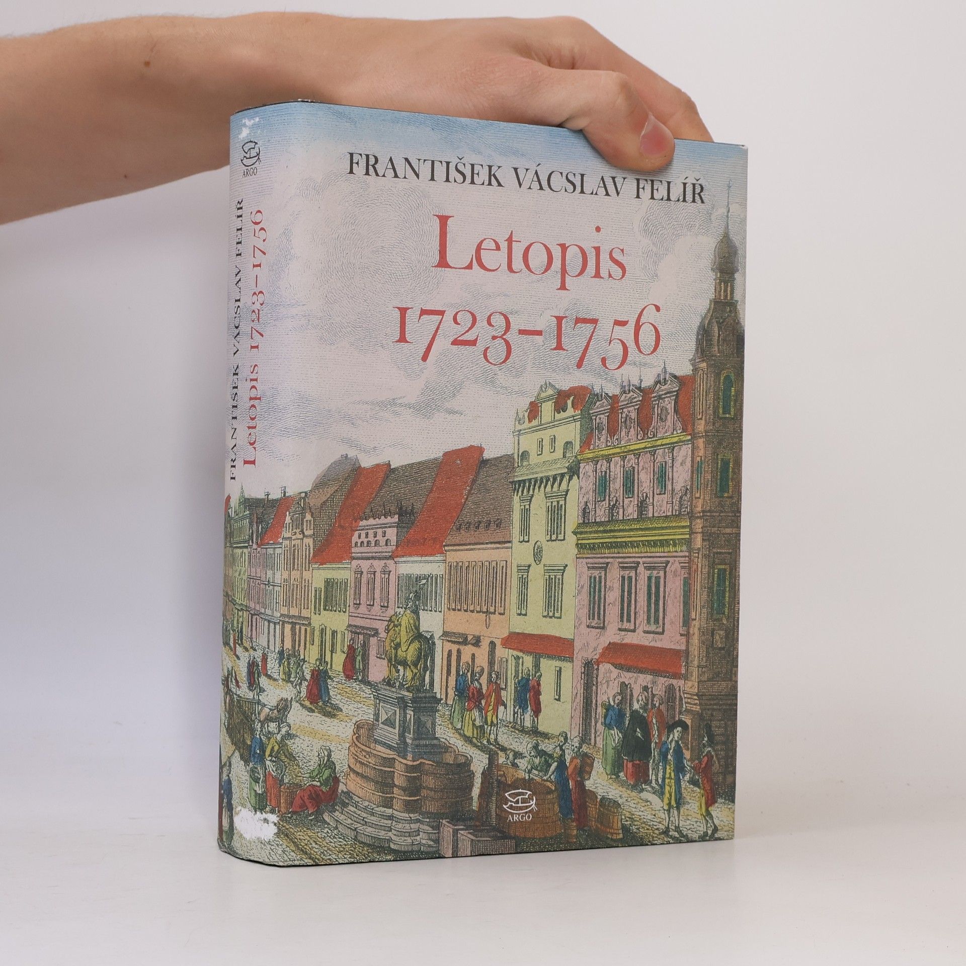 František Vácslav Felíř Letopis 1723–1756