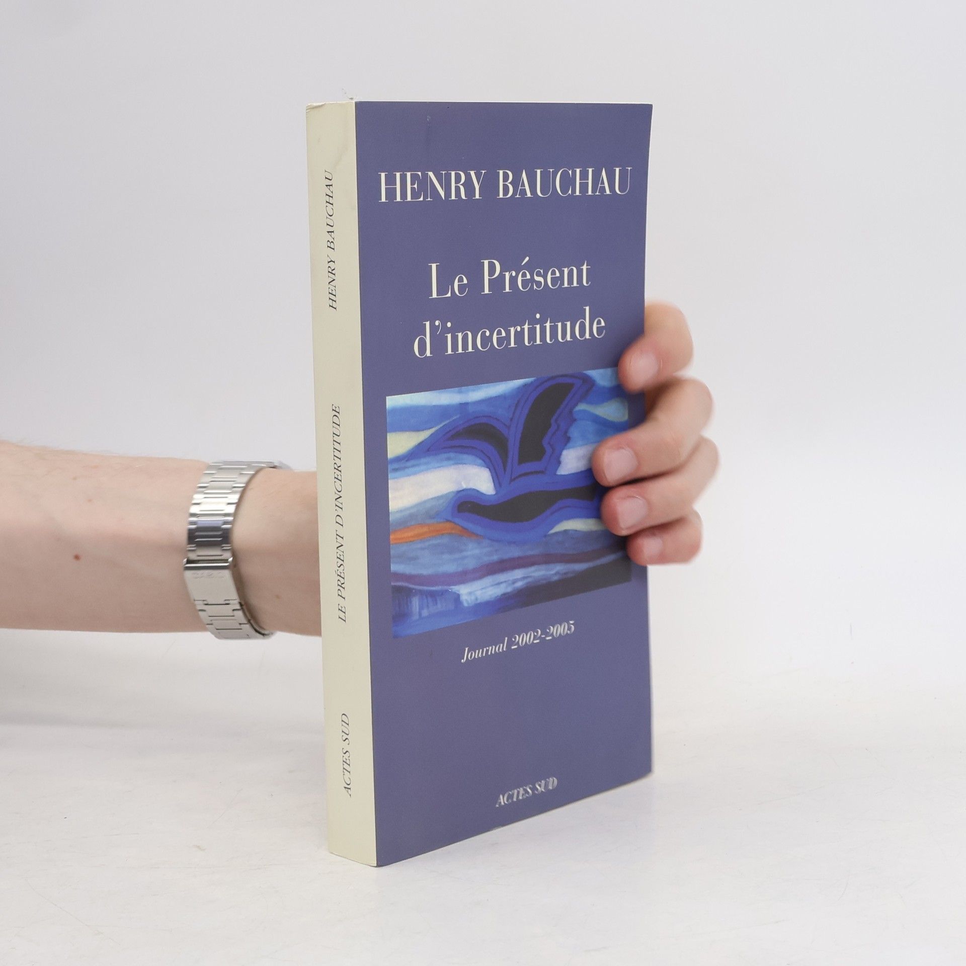 Henry Bauchau Le présent d'incertitude