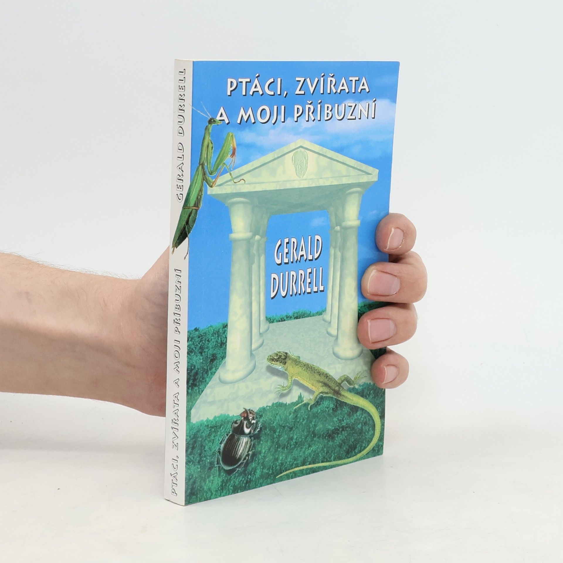 Gerald Durrell Ptáci, zvířata a moji příbuzní