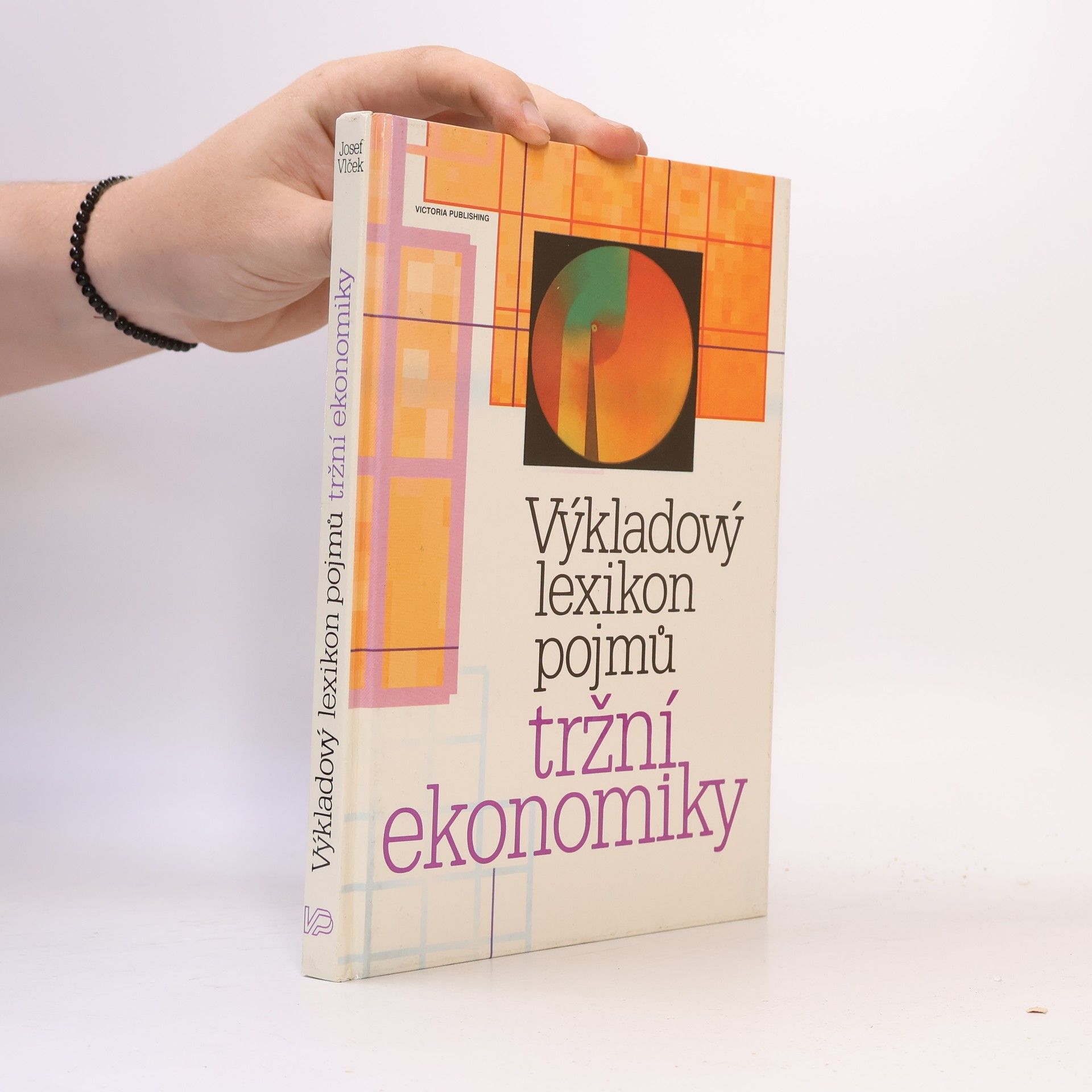 Vlček Josef Výkladový lexikon pojmů tržní ekonomiky