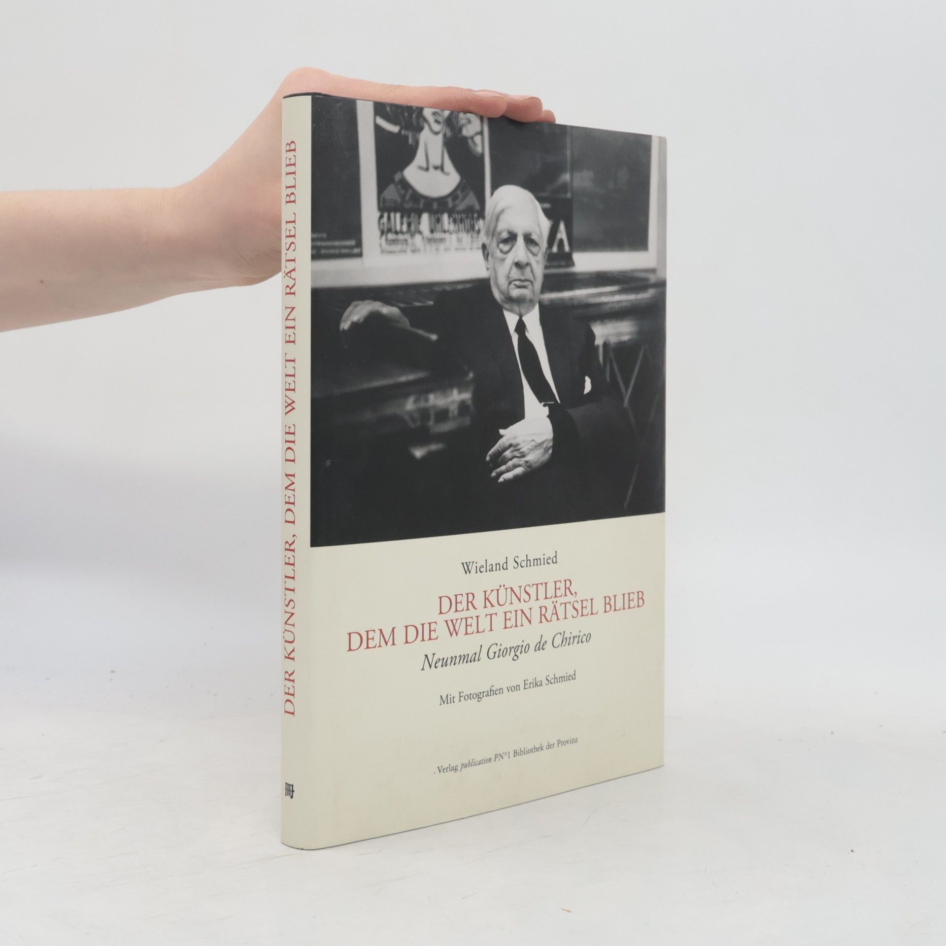 Erika Schmied Der Künstler, dem die Welt ein Rätsel blieb