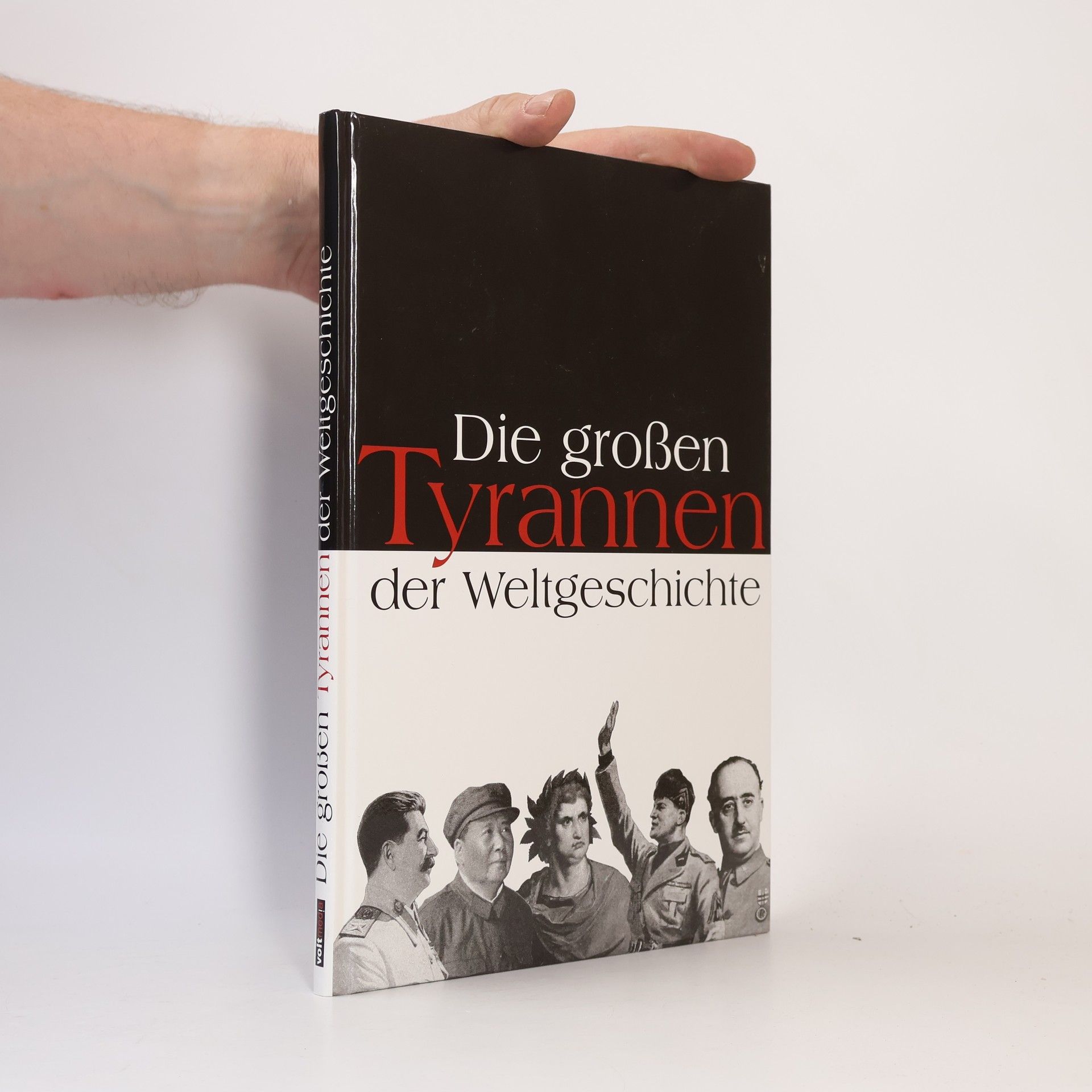 Die großen Tyrannen der Weltgeschichte
