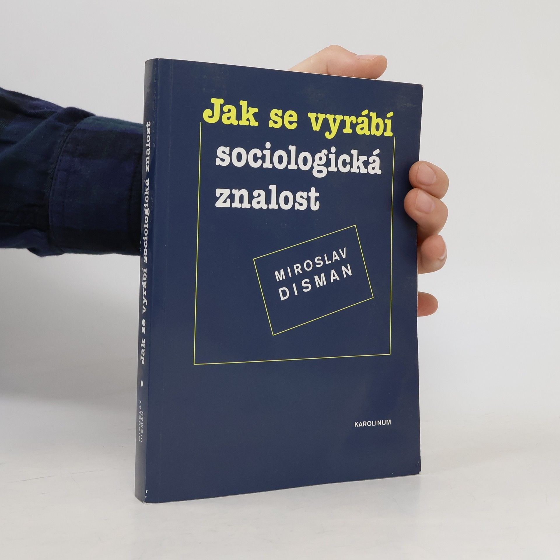 Miroslav Disman Jak se vyrábí sociologická znalost