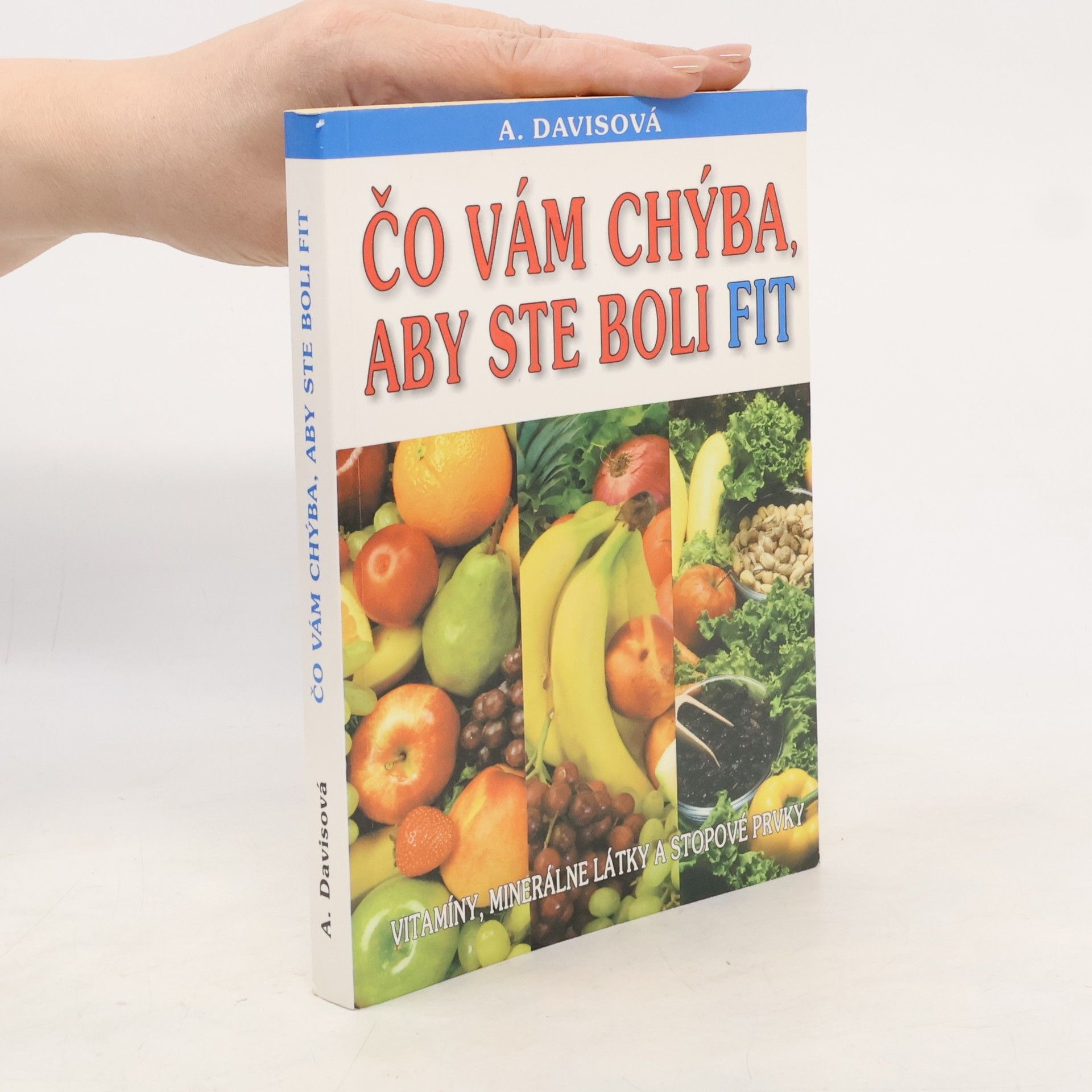 Adelle Davis Čo vám chýba, aby ste boli fit