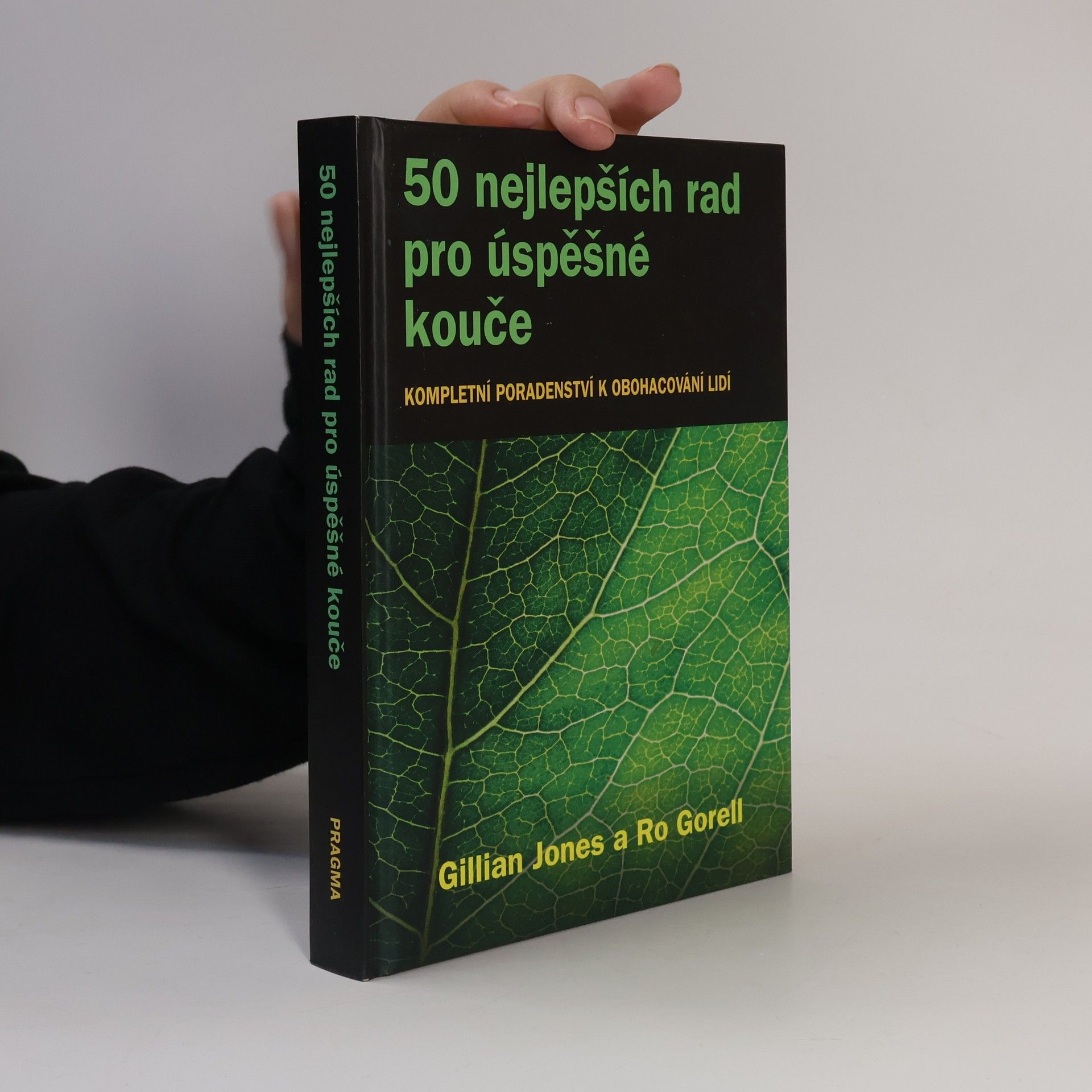 Gillian Jones 50 nejlepších rad pro úspěšné kouče: kompletní poradenství k obohacování lidí