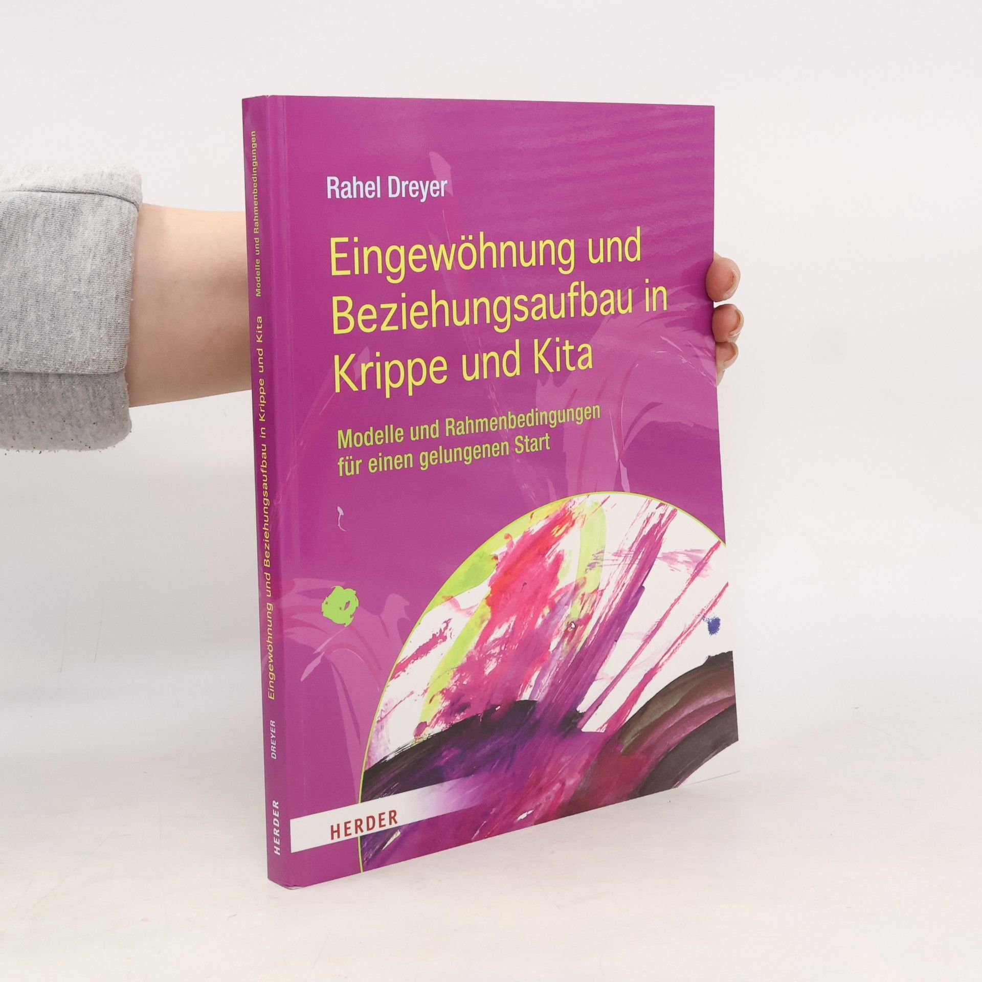 Rahel Dreyer Eingewöhnung und Beziehungsaufbau in Krippe und Kita