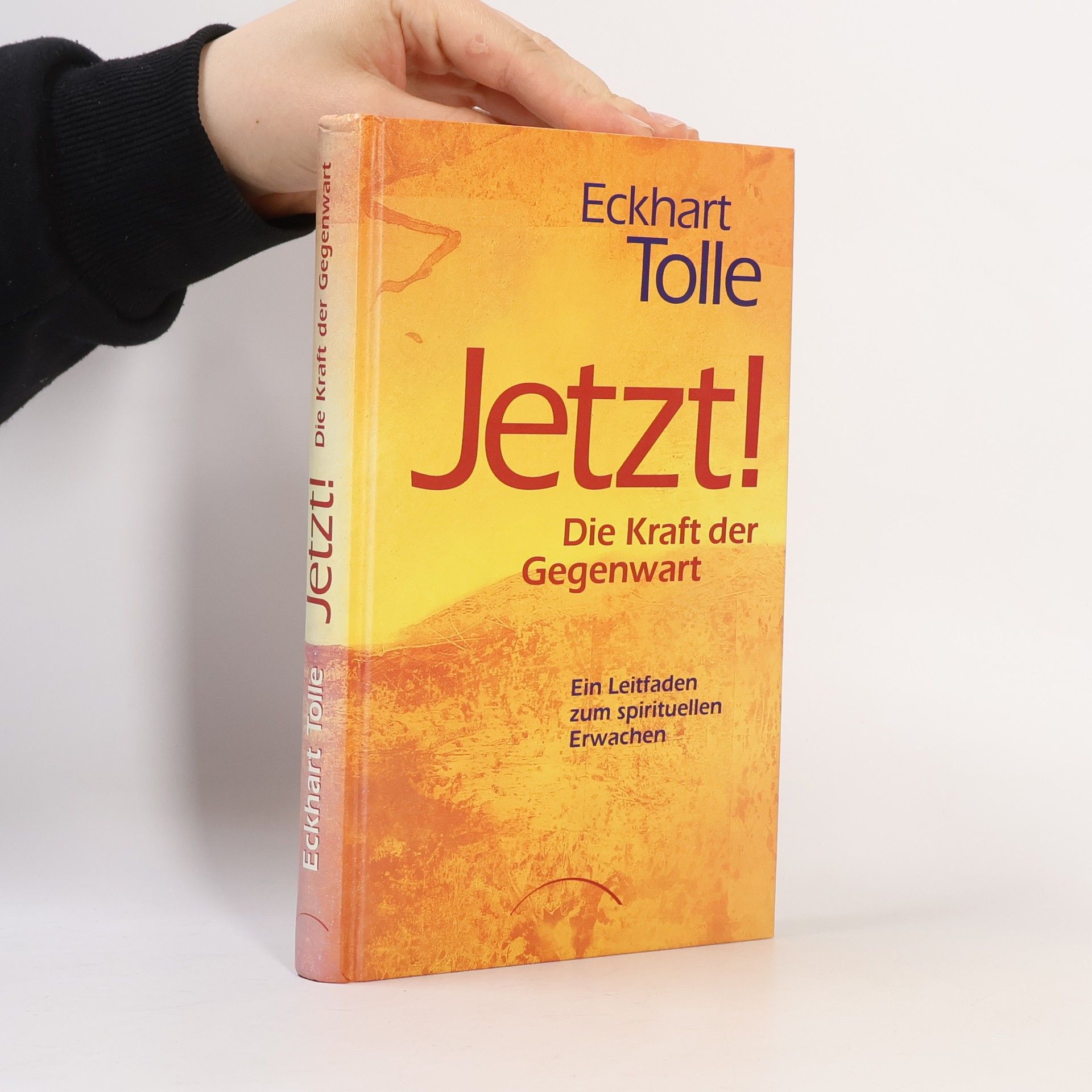 Eckhart Tolle Jetzt! Die Kraft der Gegenwart