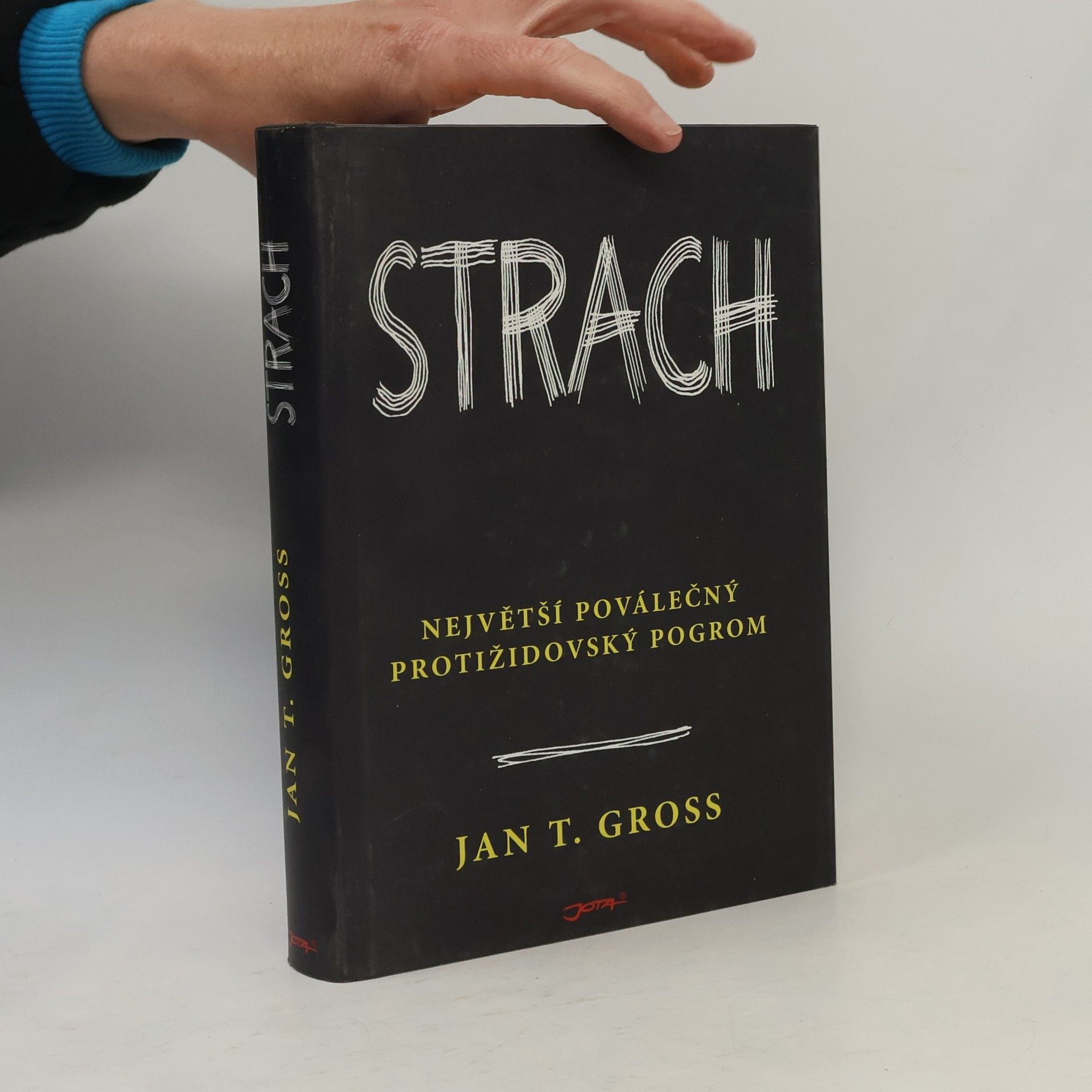 Jan T. Gross Strach : největší poválečný protižidovský pogrom : esej v historickém výkladu