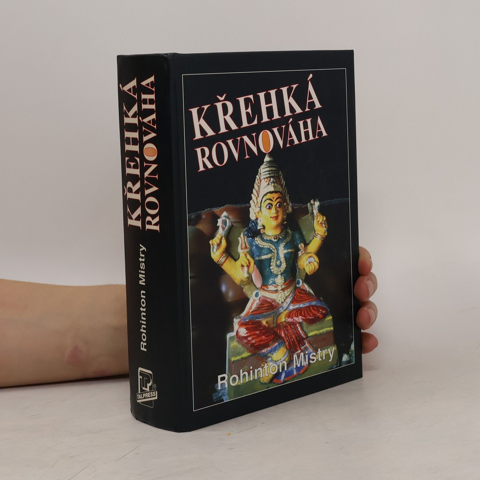 Rohinton Mistry Křehká rovnováha