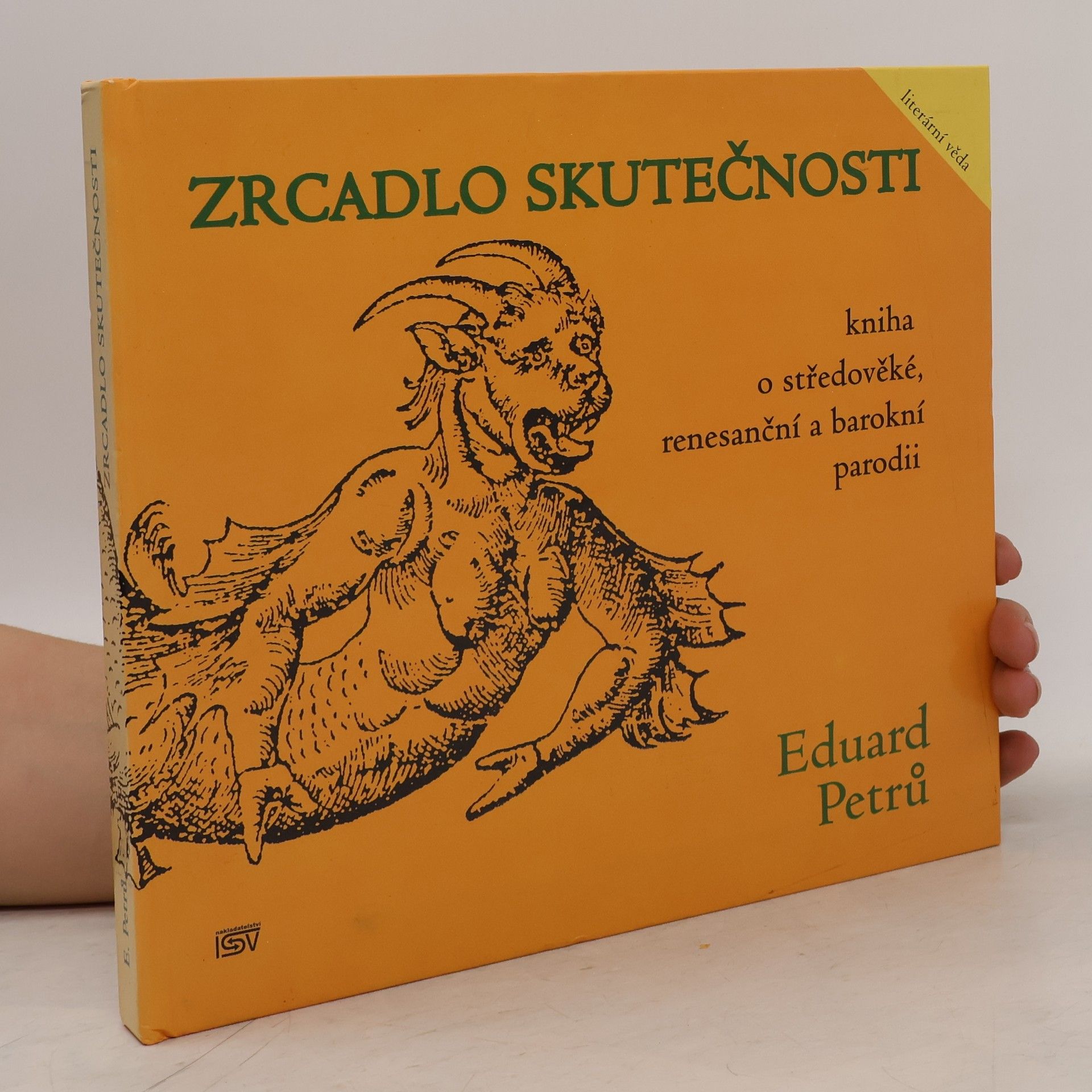 Eduard Petrů Zrcadlo skutečnosti : kniha o středověké, renesanční a barokní parodii