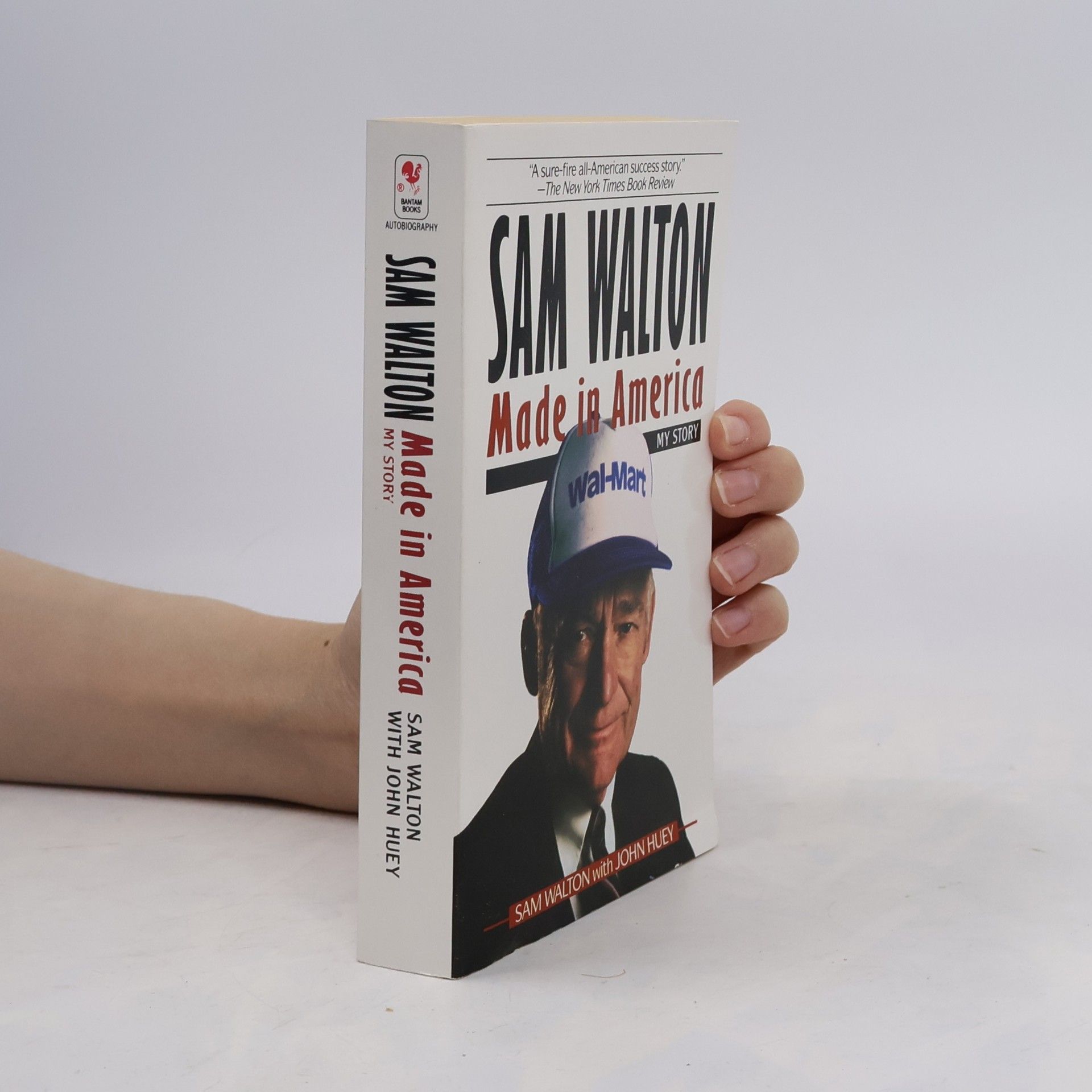 John Huey Sam Walton, made in America: My story