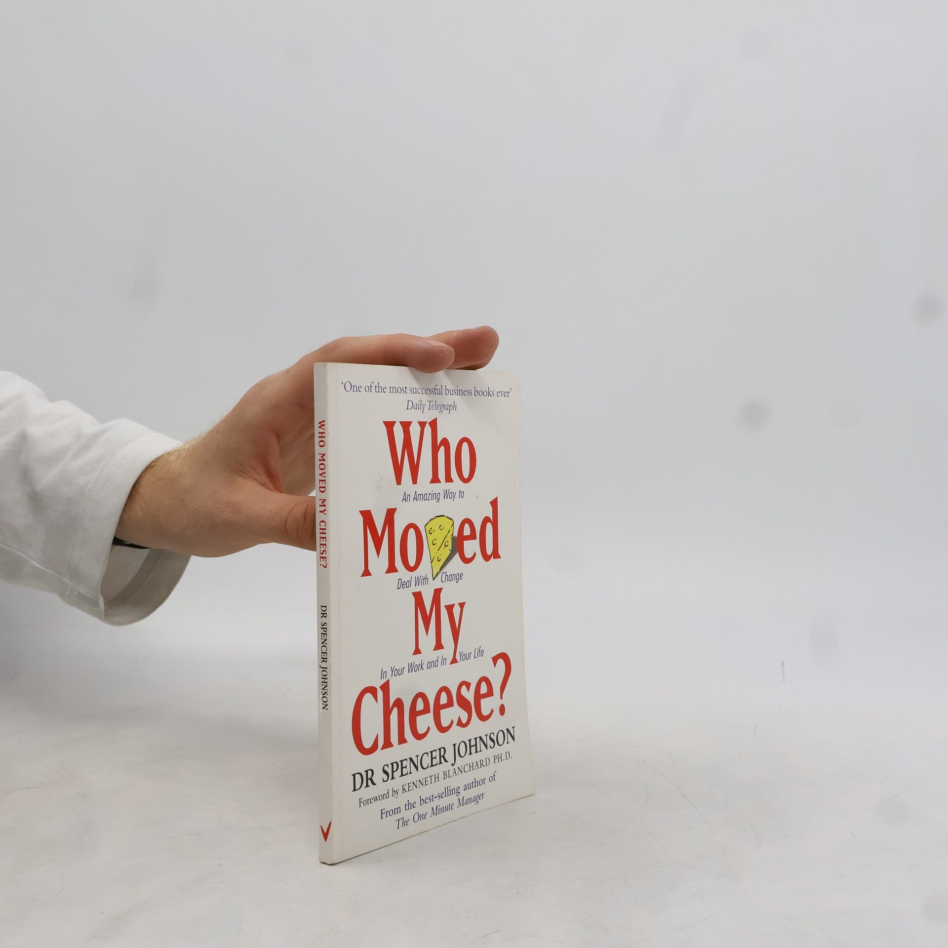 Spencer Johnson Who Moved My Cheese?
