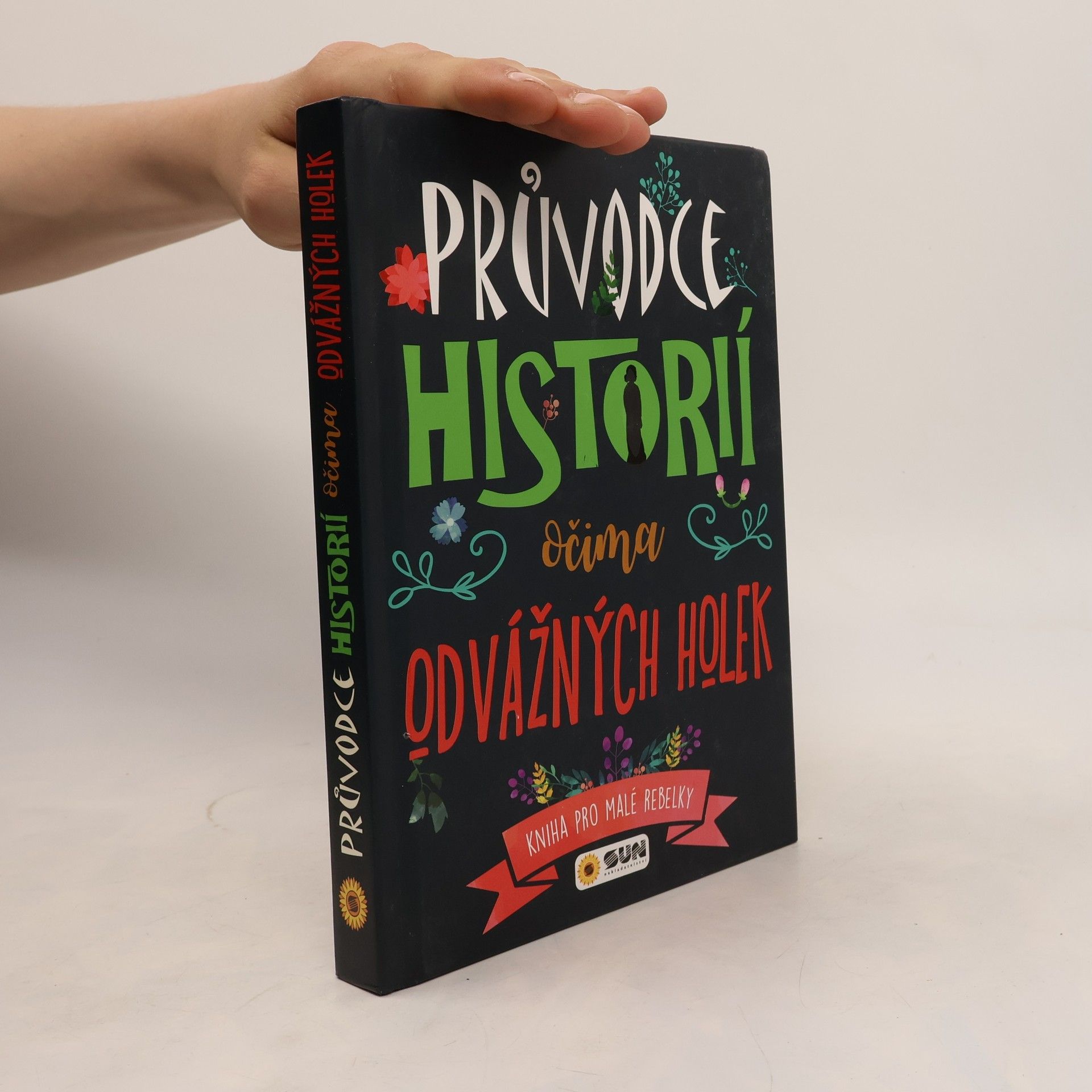 AA.VV. Průvodce historii očima odvážných holek - Kniha pro malé rebelky