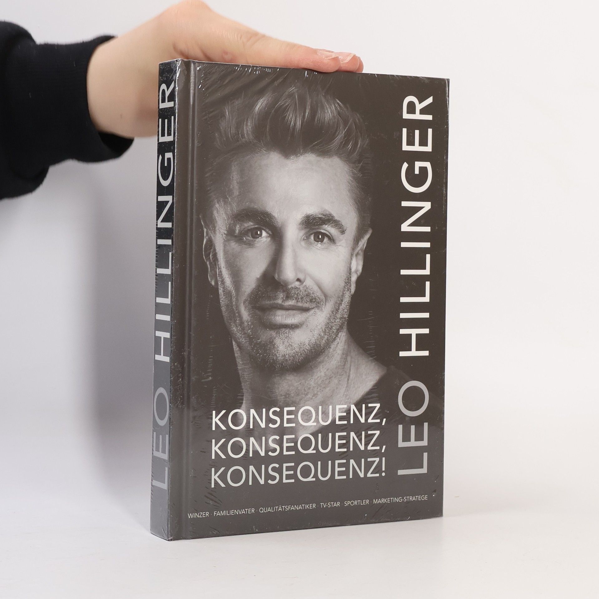 Leo Hillinger Konsequenz, Konsequenz, Konsequenz!