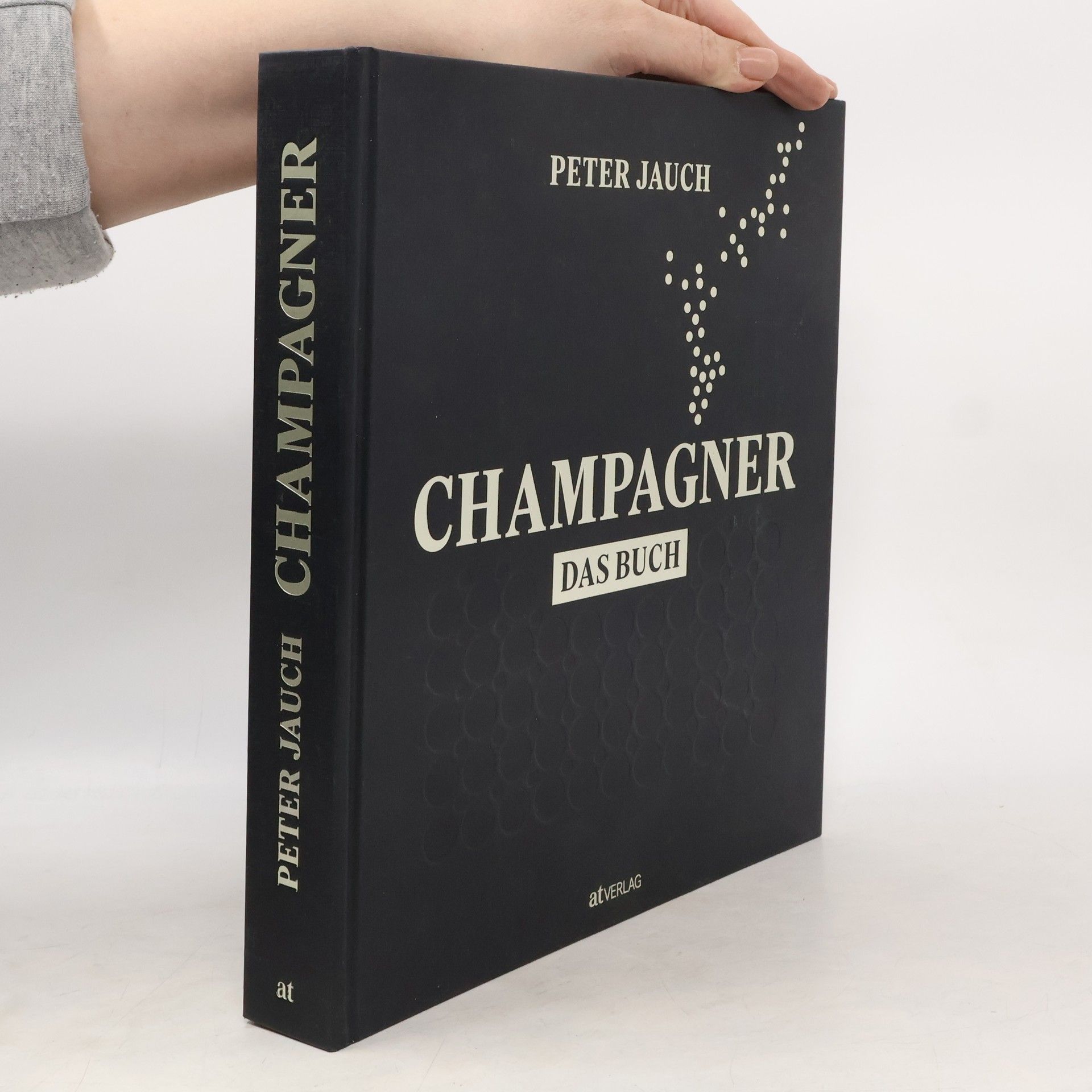Peter Jauch Champagner – das Buch. Herstellung Genuss Kultur