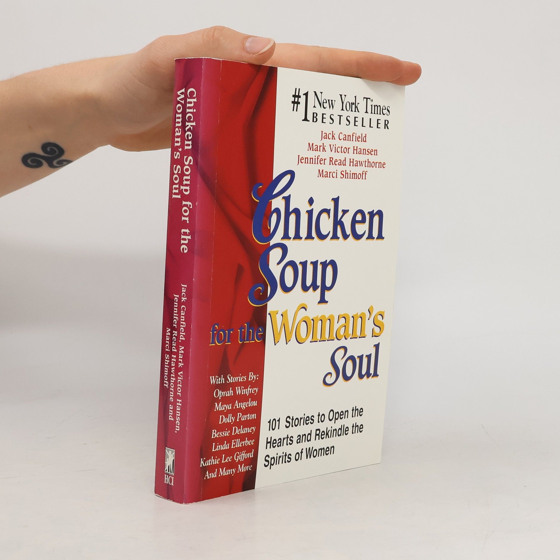 Various authors Chicken soup for the woman's soul : 101 stories to open the hearts and rekindle the spirits of women