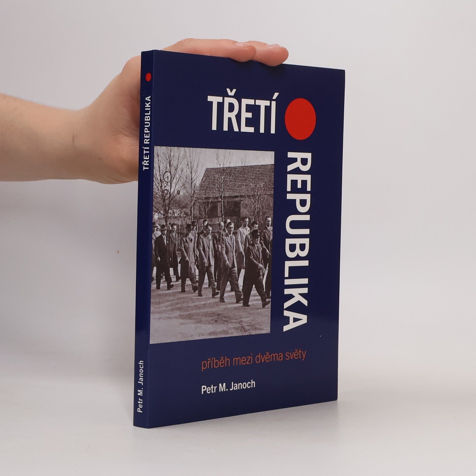 Petr Janoch Třetí republika: Příběh mezi dvěma světy