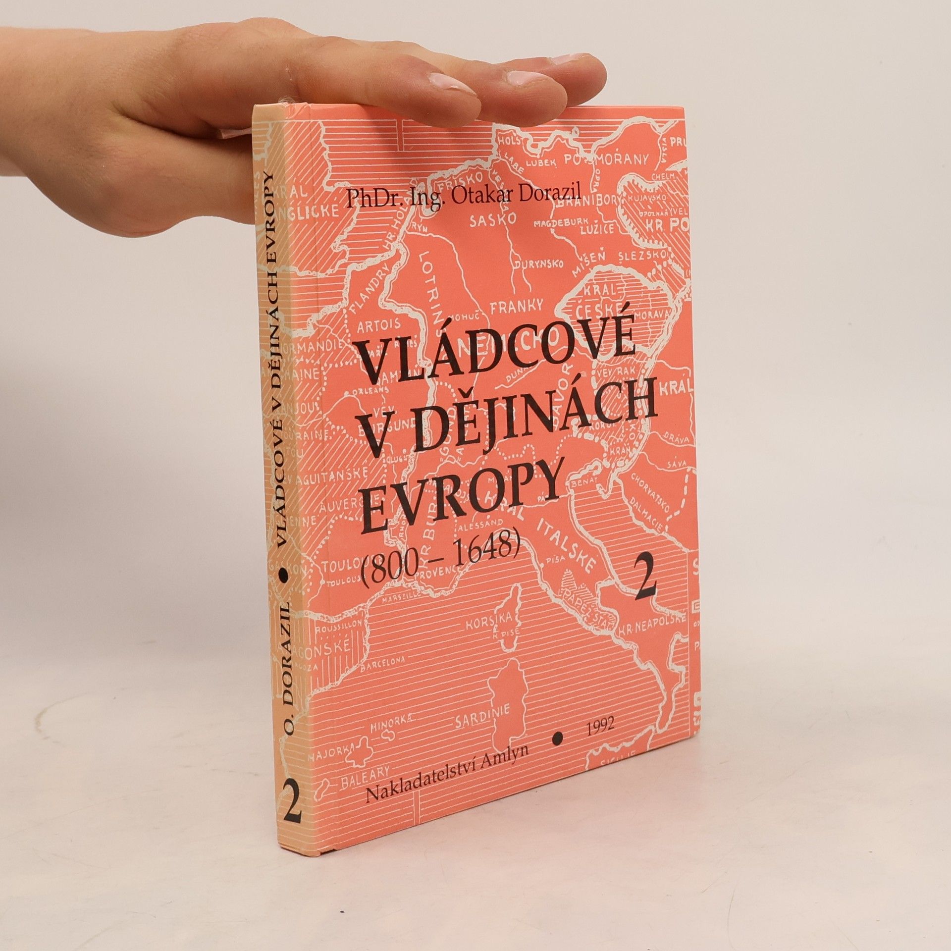 Otakar Dorazil Vládcové v dějinách Evropy : (800-1648). Kniha 2., Doba křížových výprav (XII. a XIII.století)