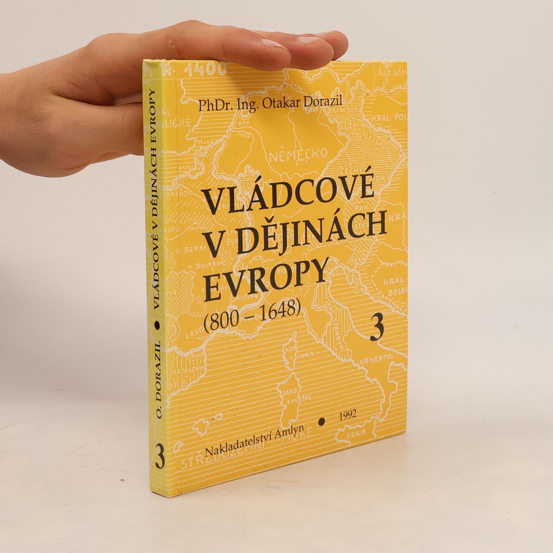 Otakar Dorazil Vládcové v dějinách Evropy 3 (800-1648)
