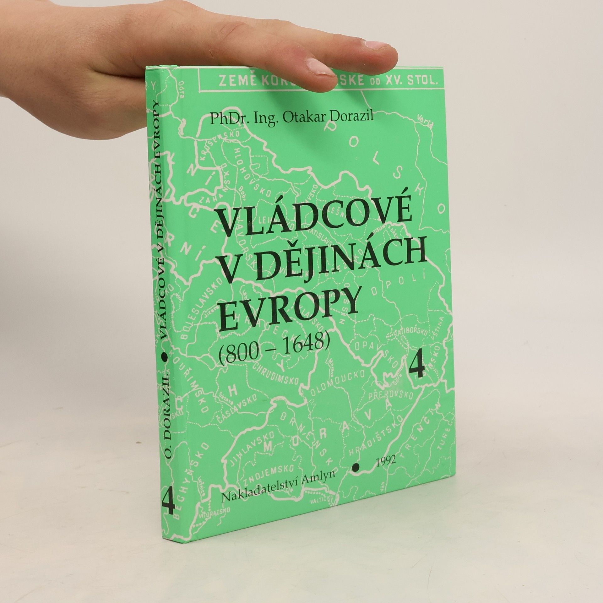 Vládcové v dějinách Evropy : (800-1648). Kniha 4