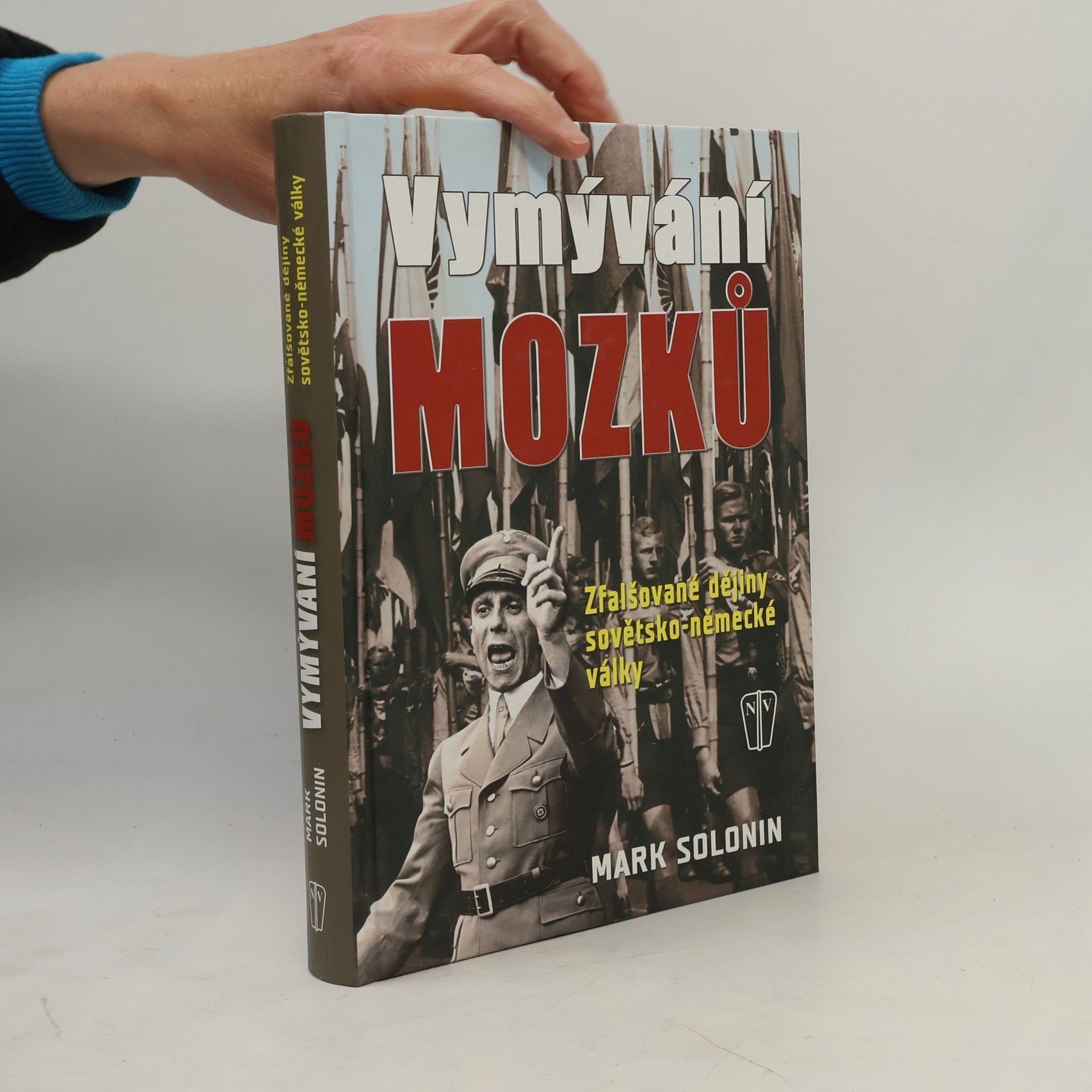 Mark Solonin Vymývání mozků. Zfalšované dějiny sovětsko-německé války