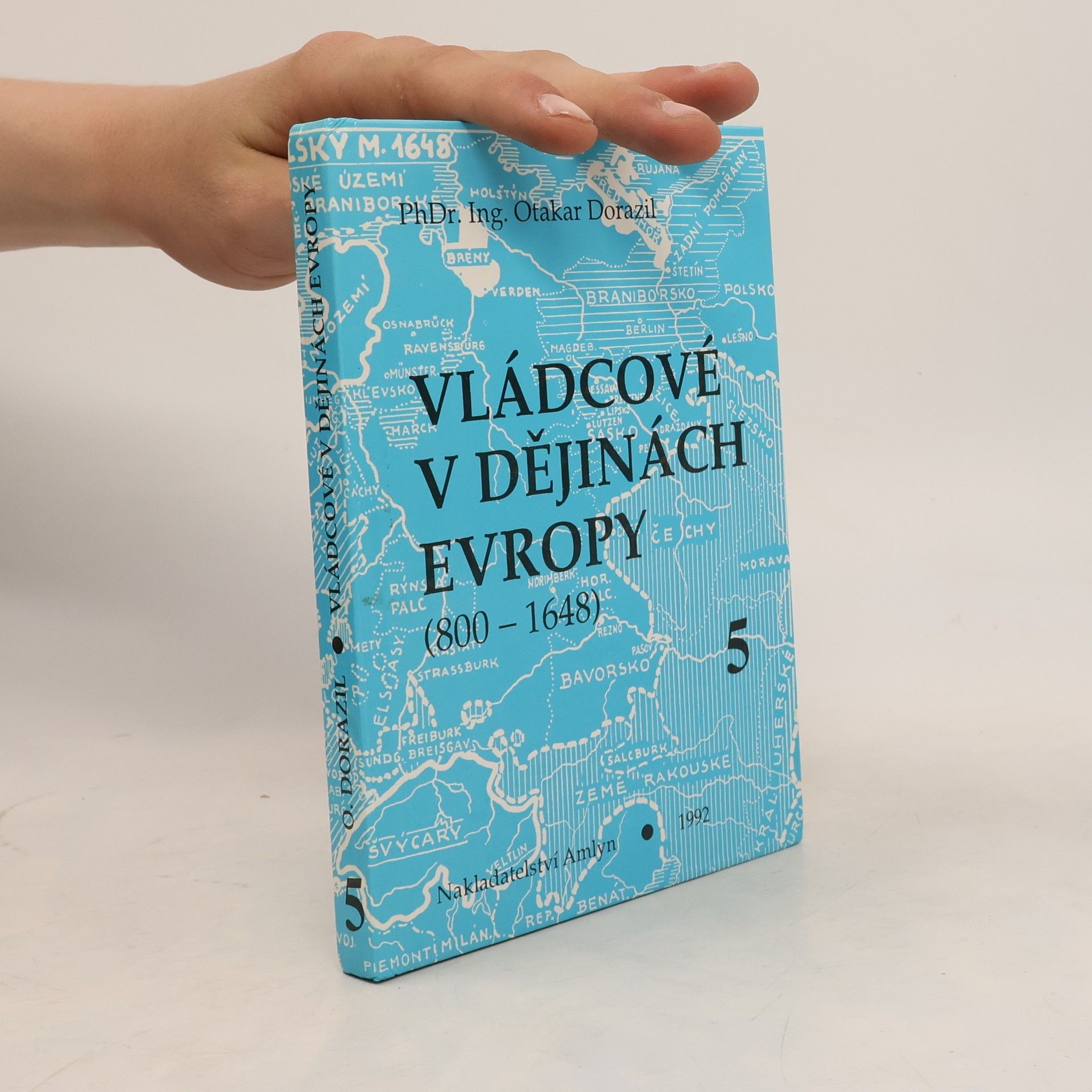 Otakar Dorazil Vládcové v dějinách Evropy 1-5