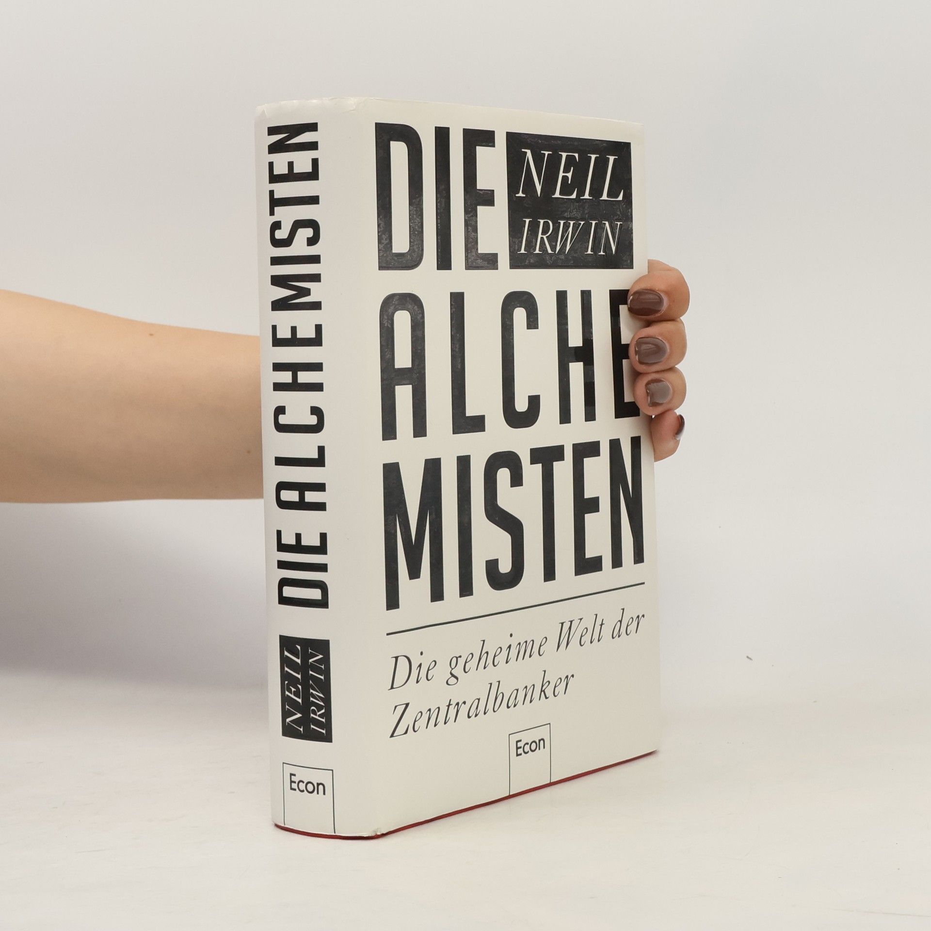 Neil Irwin Die Alchemisten