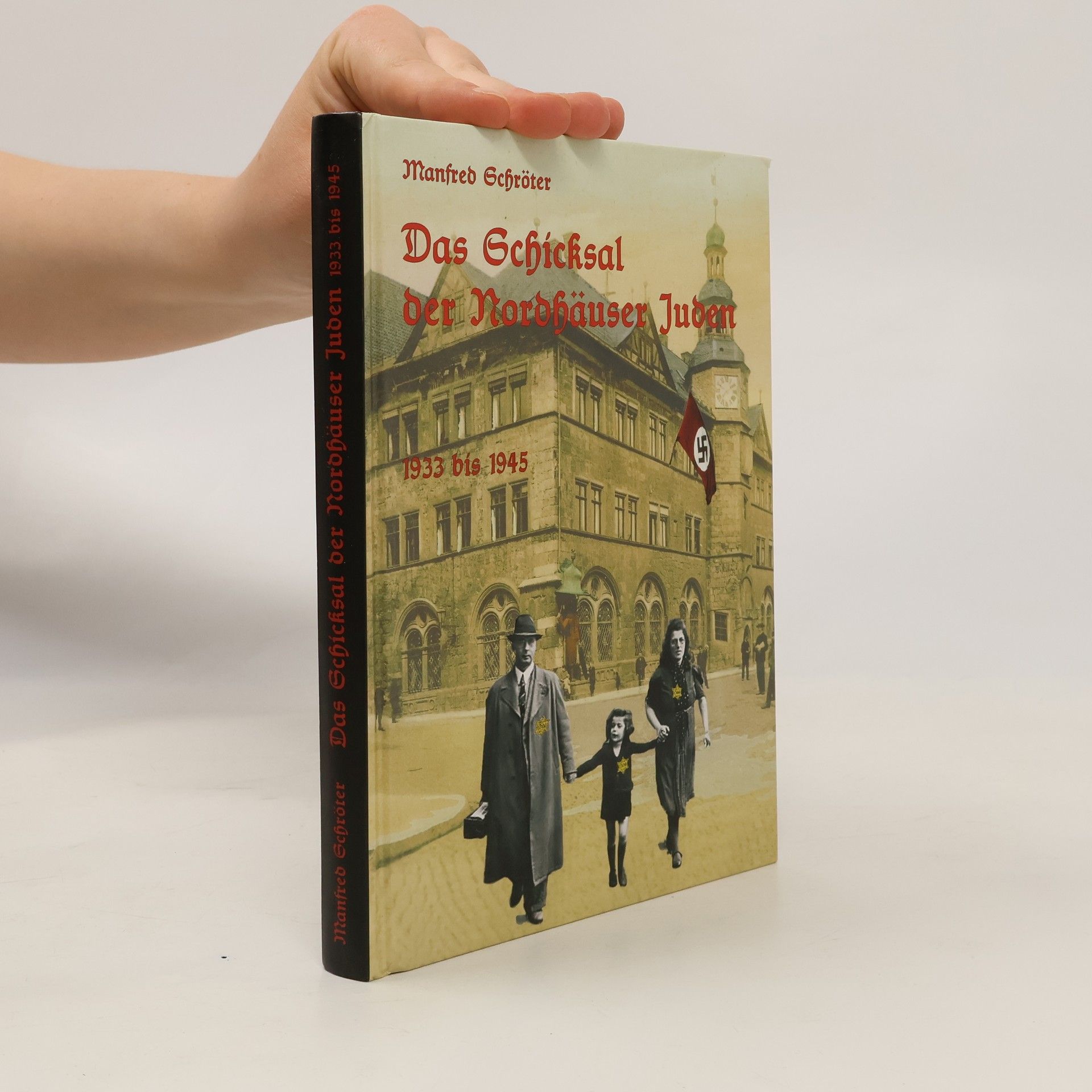Die Schicksale der Nordhäuser Juden 1933 bis 1945