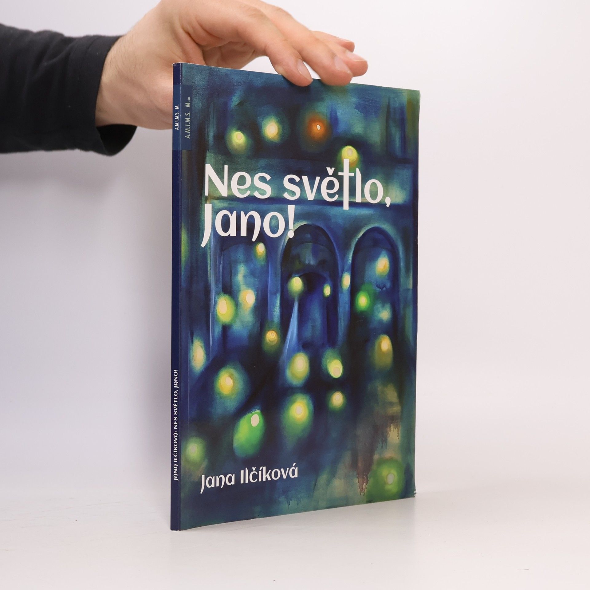 Jana Ilčíková Nes světlo, Jano!