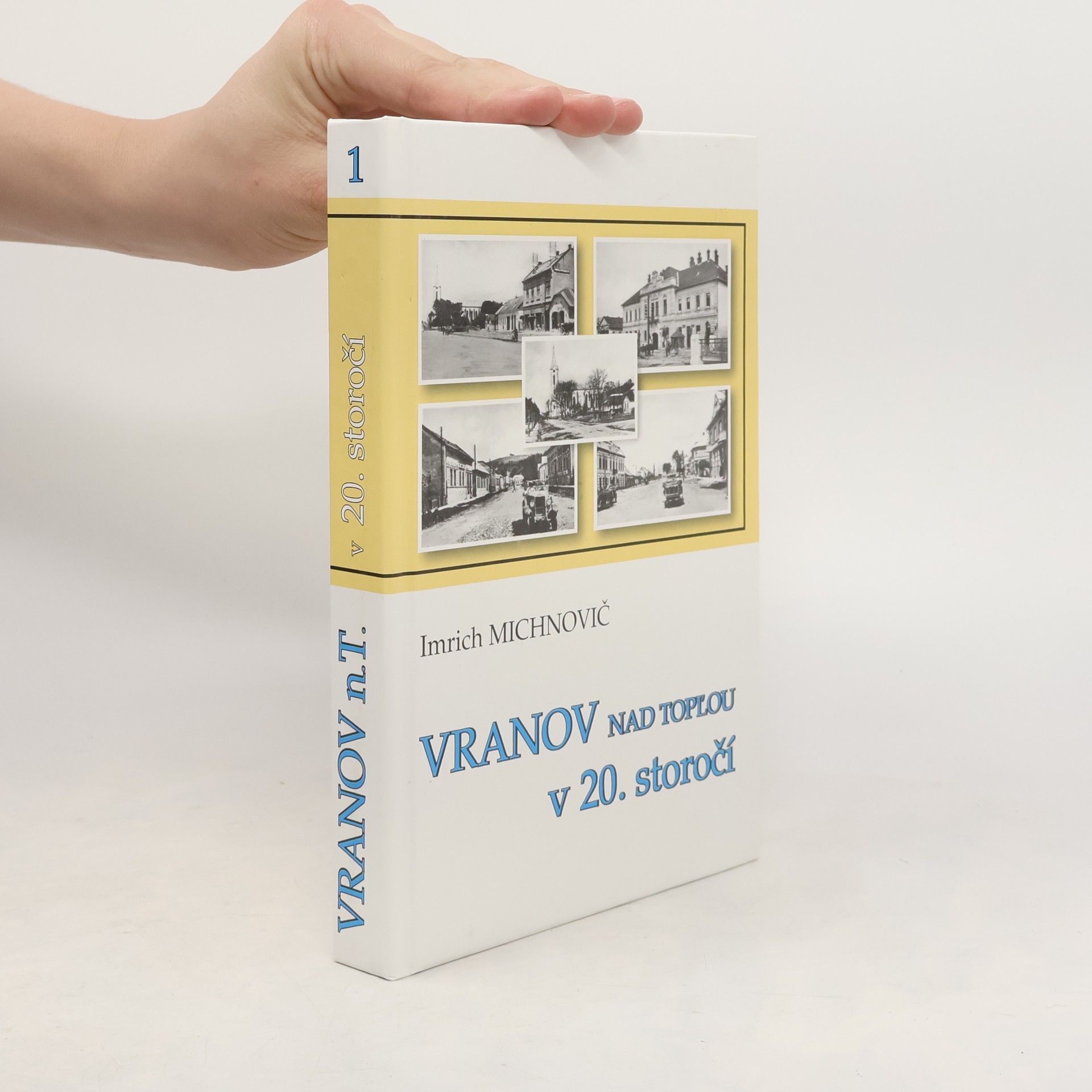 Imrich Michnovič Vranov nad Topľou v 20. storočí. Časť 1, Do roku 1948