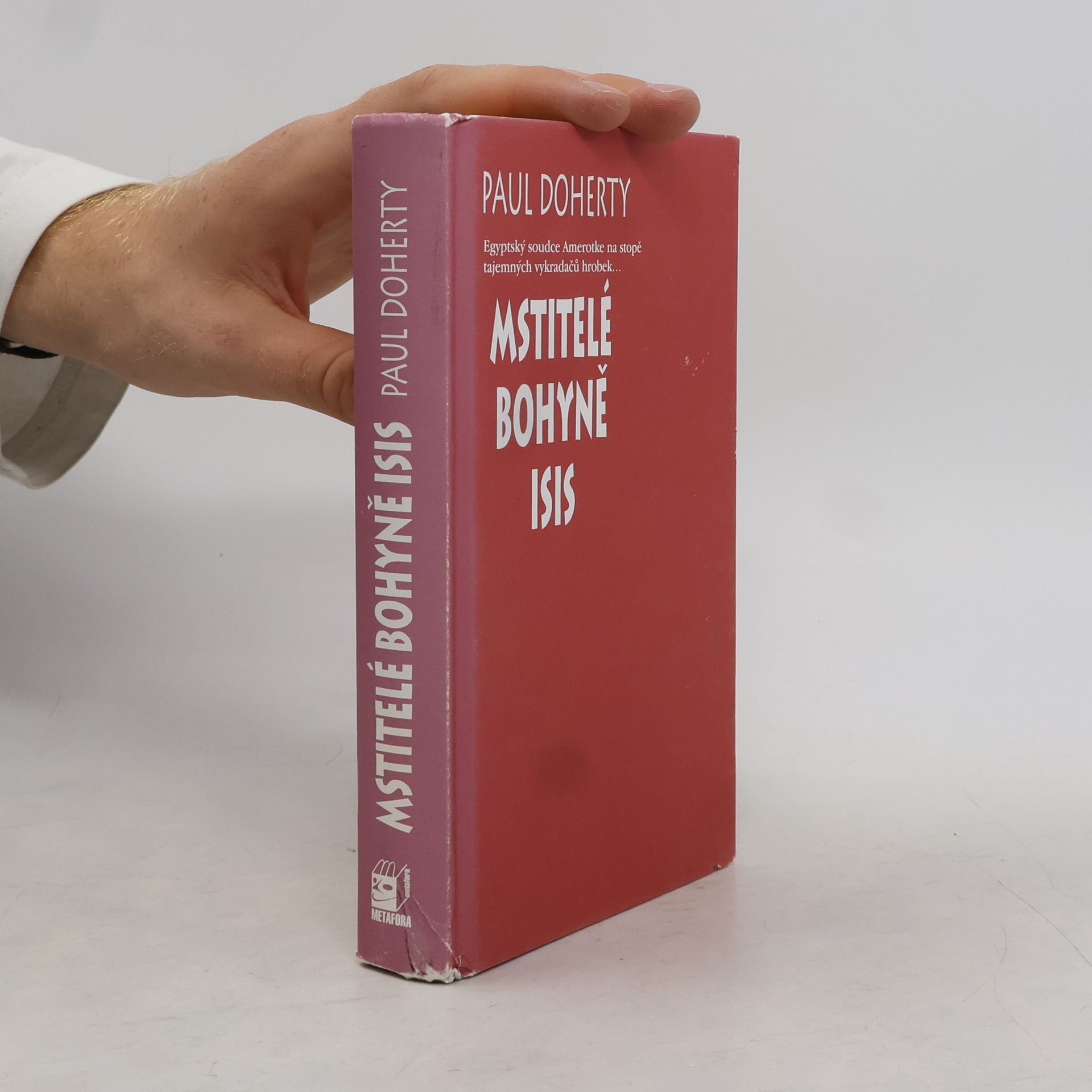 Paul Charles Doherty Mstitelé bohyně Isis