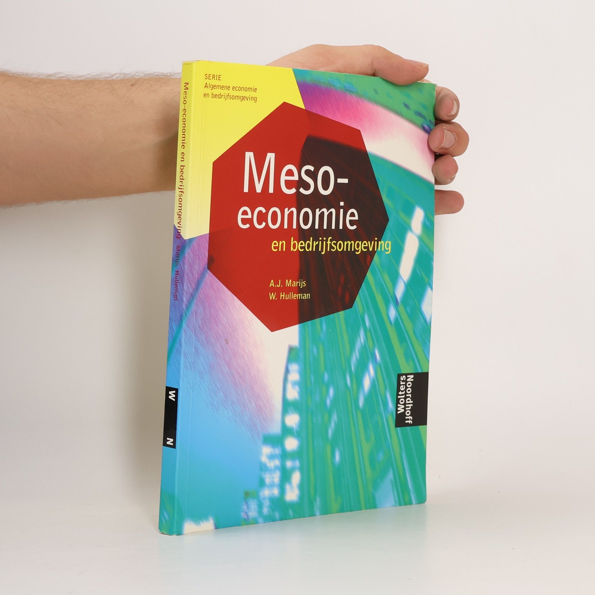 A.J. Marijs Algemene economie en bedrijfomgeving: Meso-economie en bedrijfsomgeving