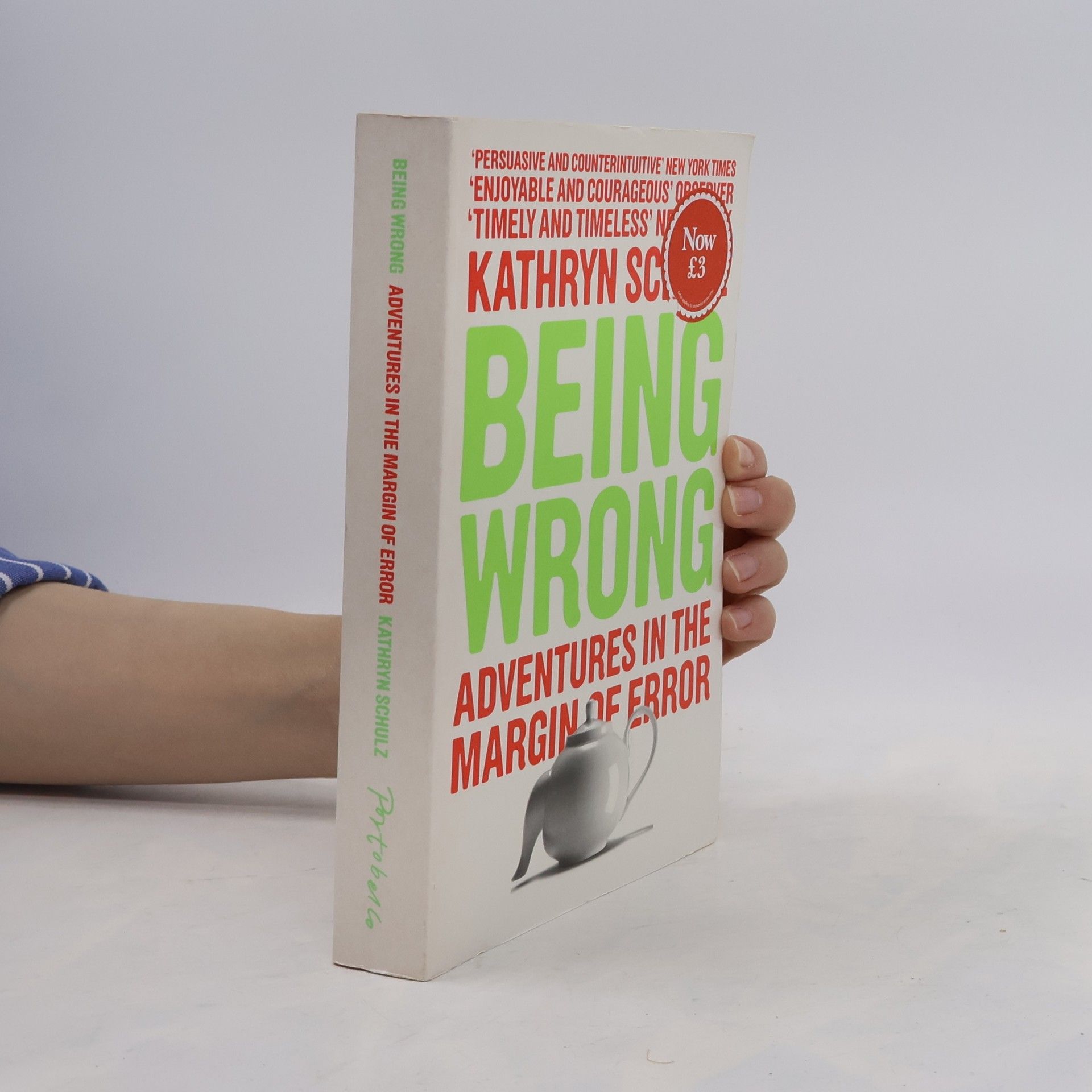 Kathryn Schulz Being wrong : adventures in the margin of error