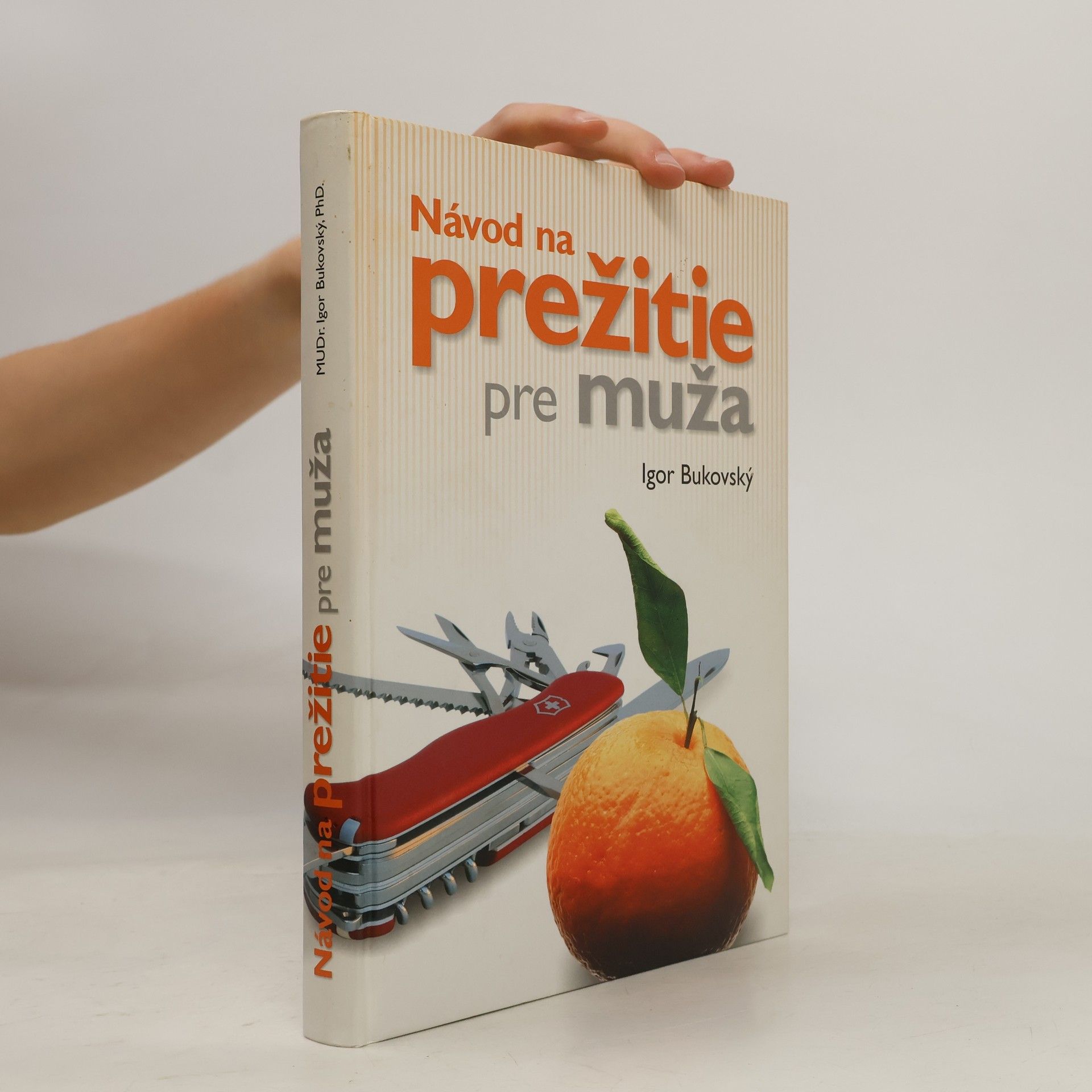 Igor Bukovský Návod na prežitie pre muža