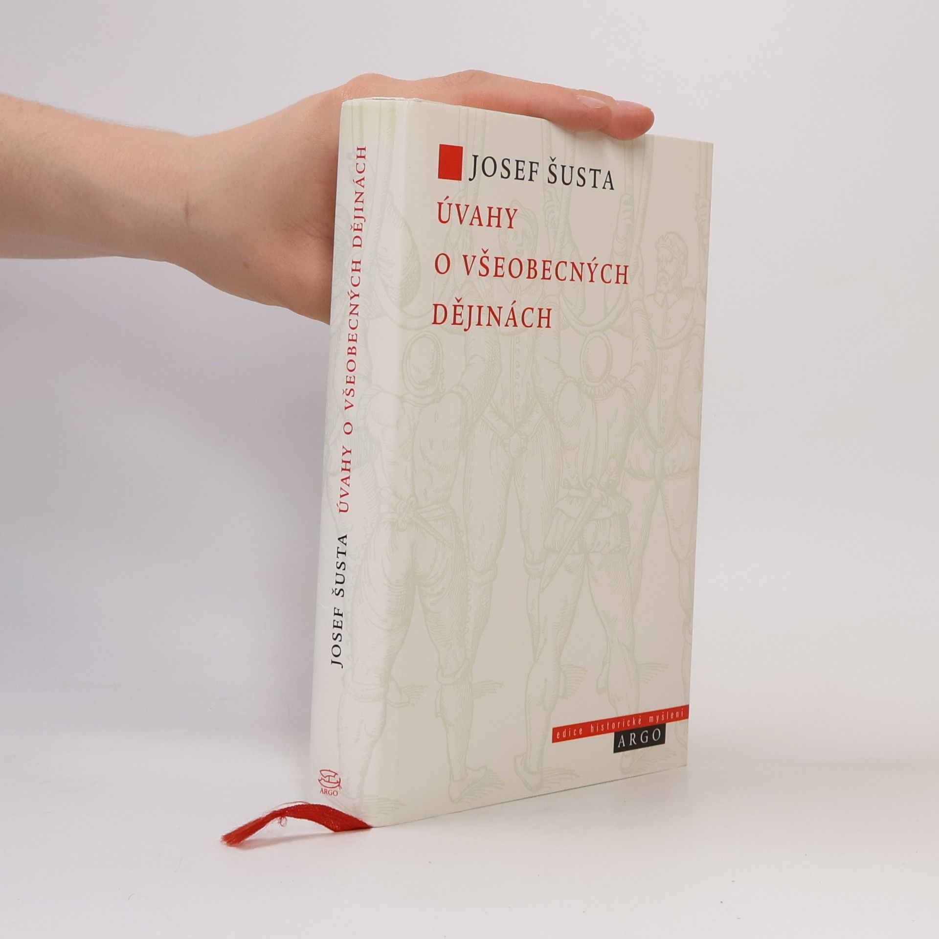 Josef Šusta Úvahy o všeobecných dějinách