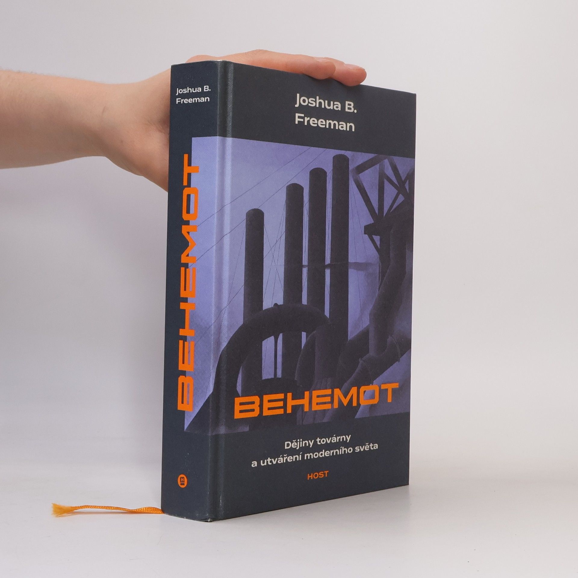 Joshua Benjamin Freeman Behemot. Dějiny továrny a utváření moderního světa