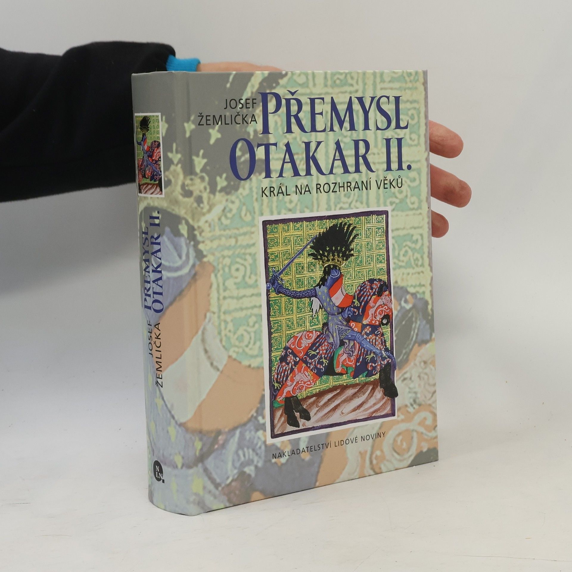 Josef Žemlička Přemysl Otakar II. : král na rozhraní věků