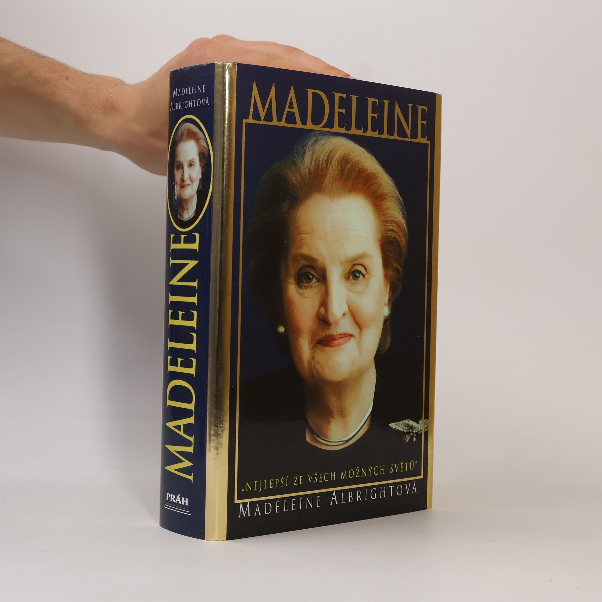 Madeleine Albright Madeleine. "Nejlepší ze všech možných světů"