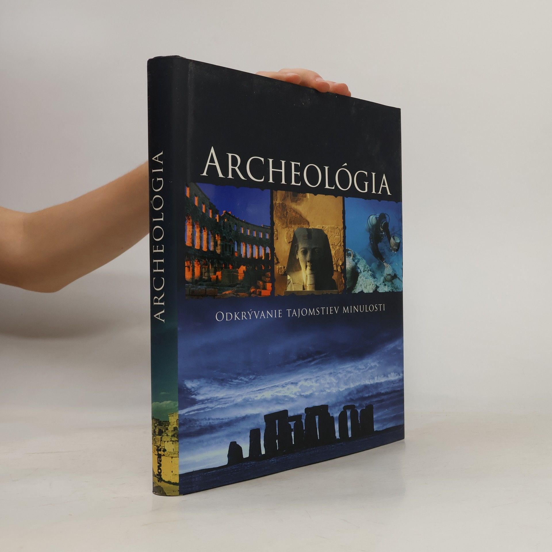 Kate Santon Archeológia - Odkrývanie tajomstiev minulosti