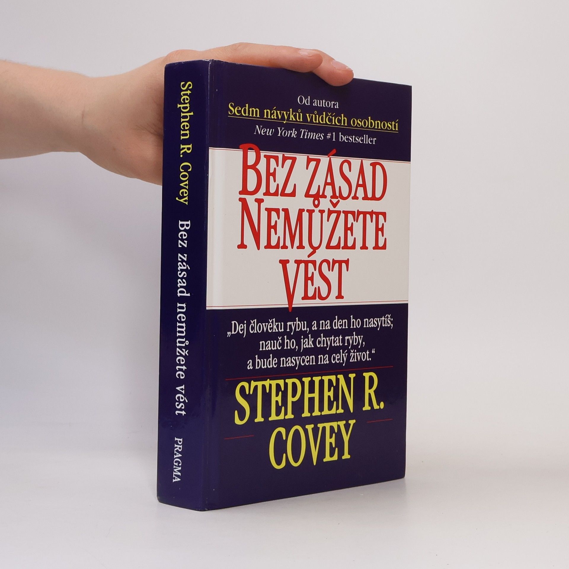 Stephen R. Covey Bez zásad nemůžete vést