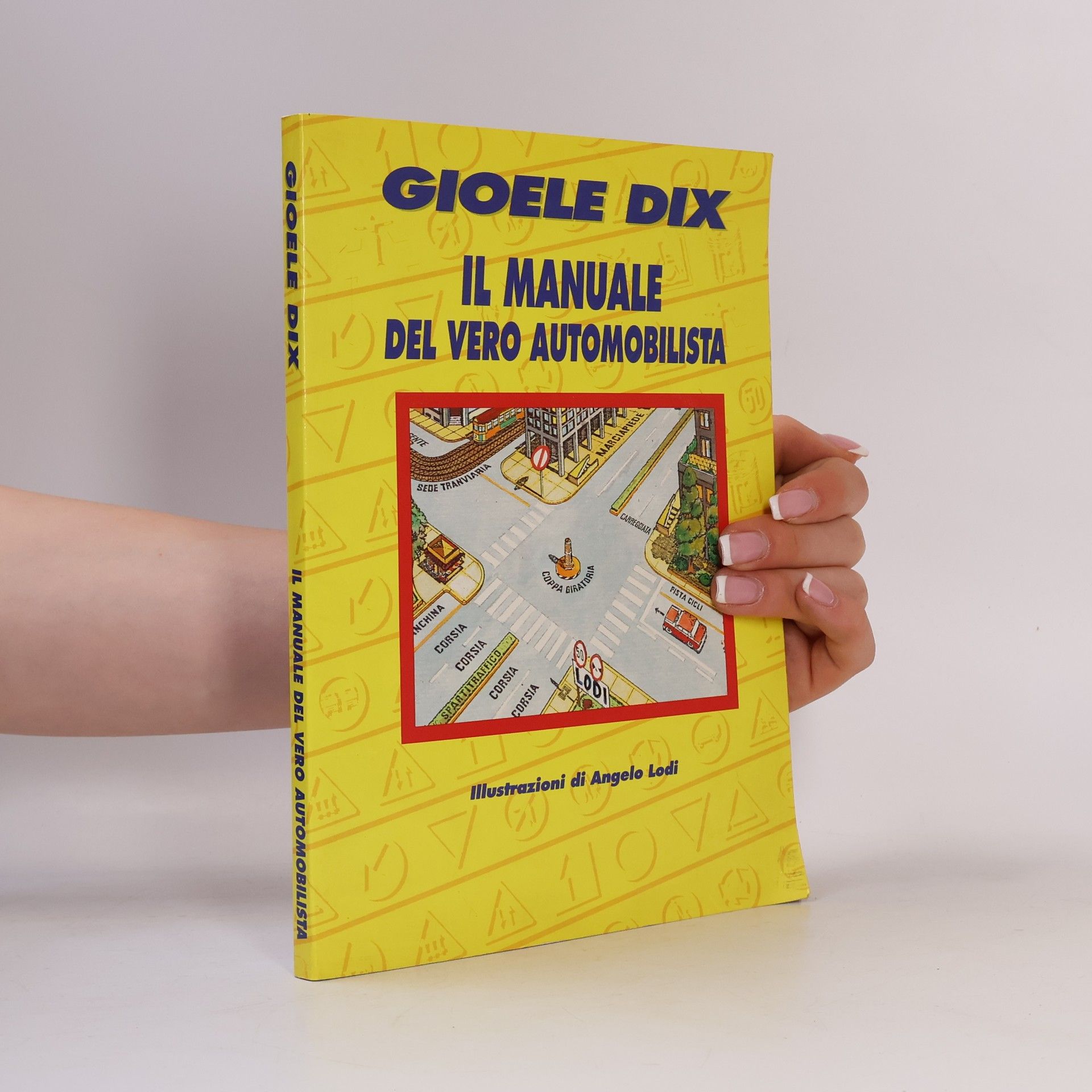 Angelo Lodi Il manuale del vero automobilista