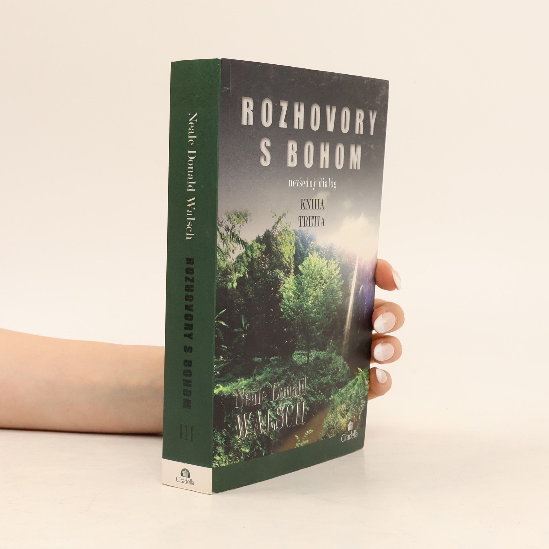 Neale Donald Walsch Rozhovory s bohom: nevšedný dialóg (kniha tretia)