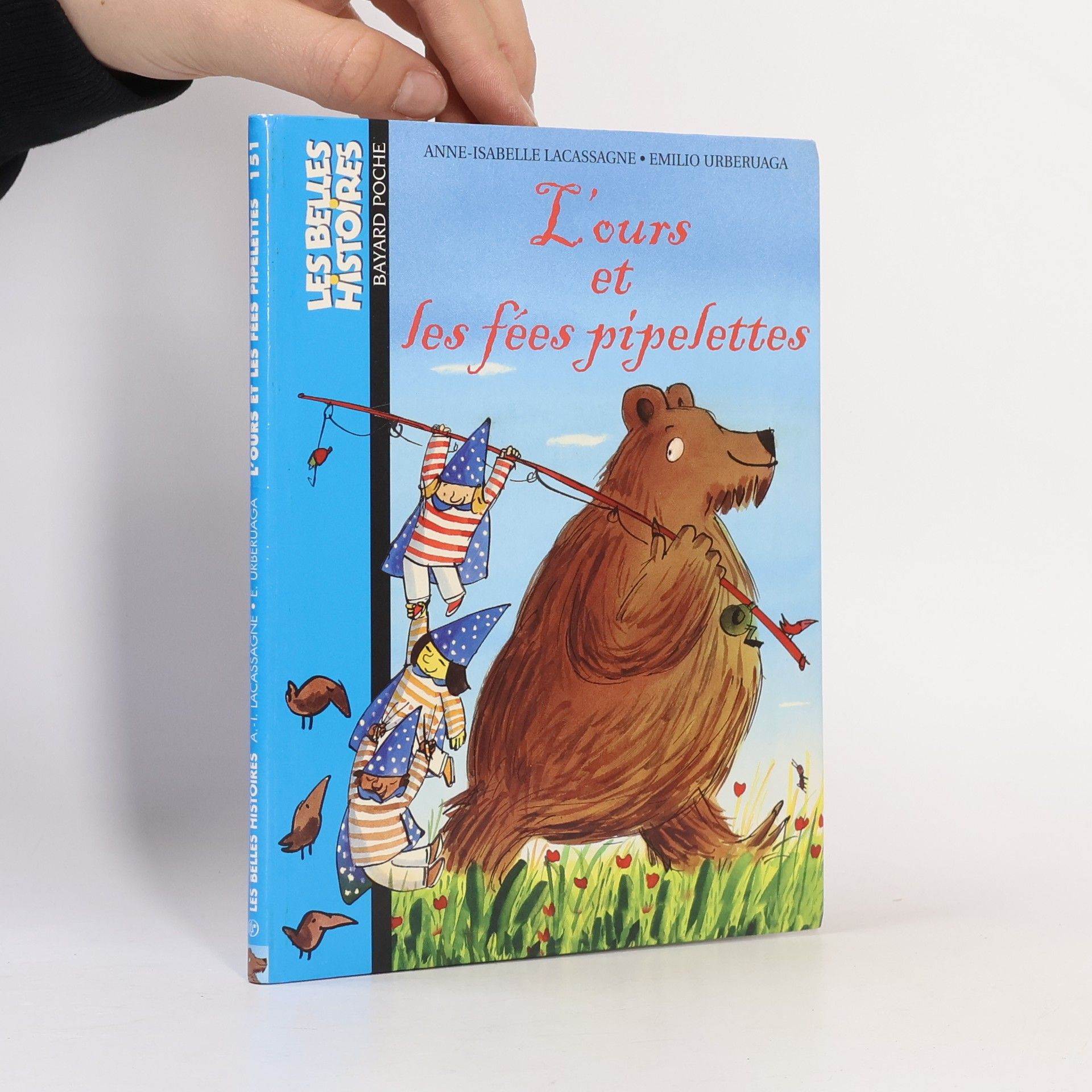 Anne-Isabelle Lacassagne Les Belles Histoires - 151: L'ours et les fées pipelettes