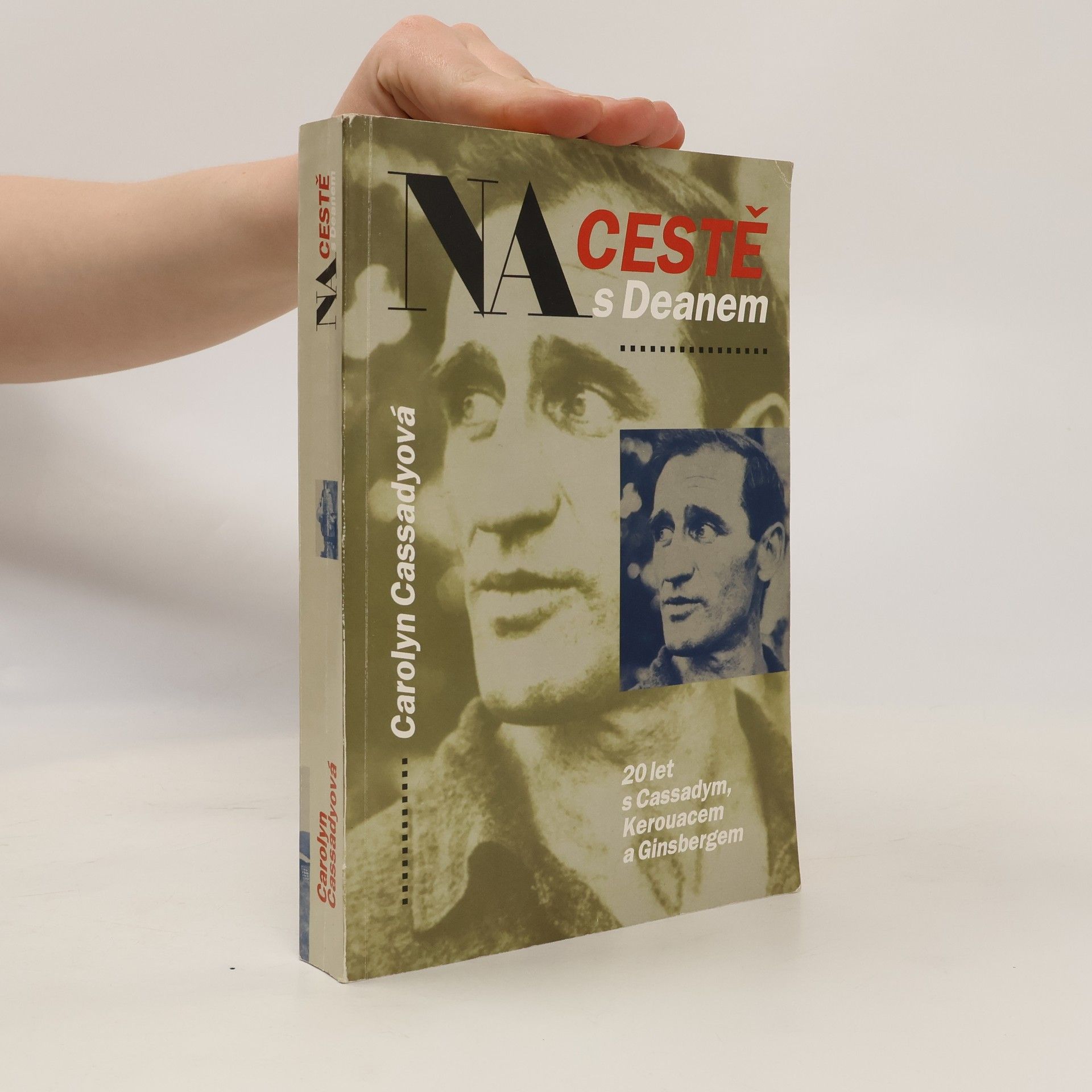 Carolyn Cassady Na cestě s Deanem : 20 let s Cassadym, Kerouacem a Ginsbergem